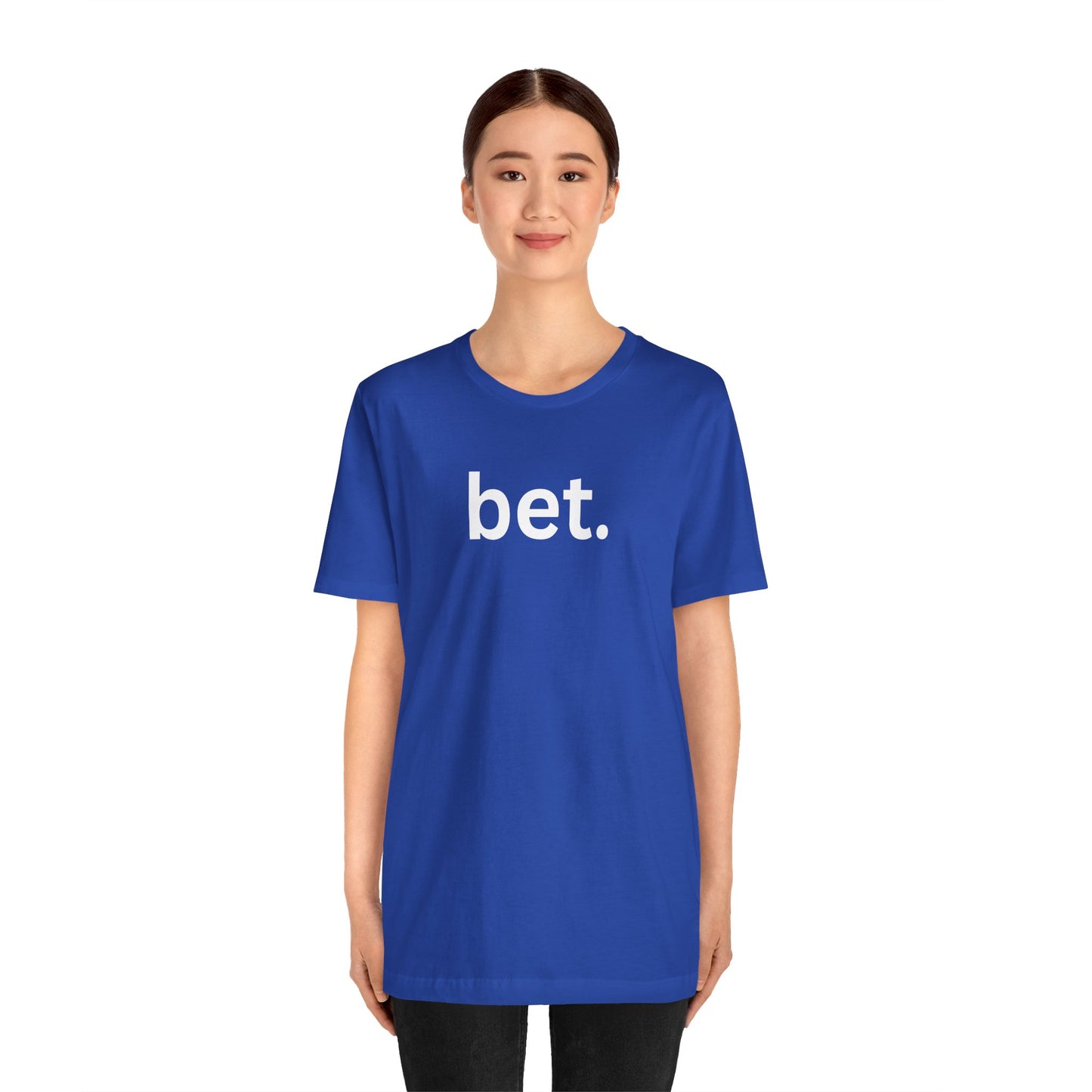 Bet T-Shirt | Premium Soft Tee (Unisex Bella Canvas)