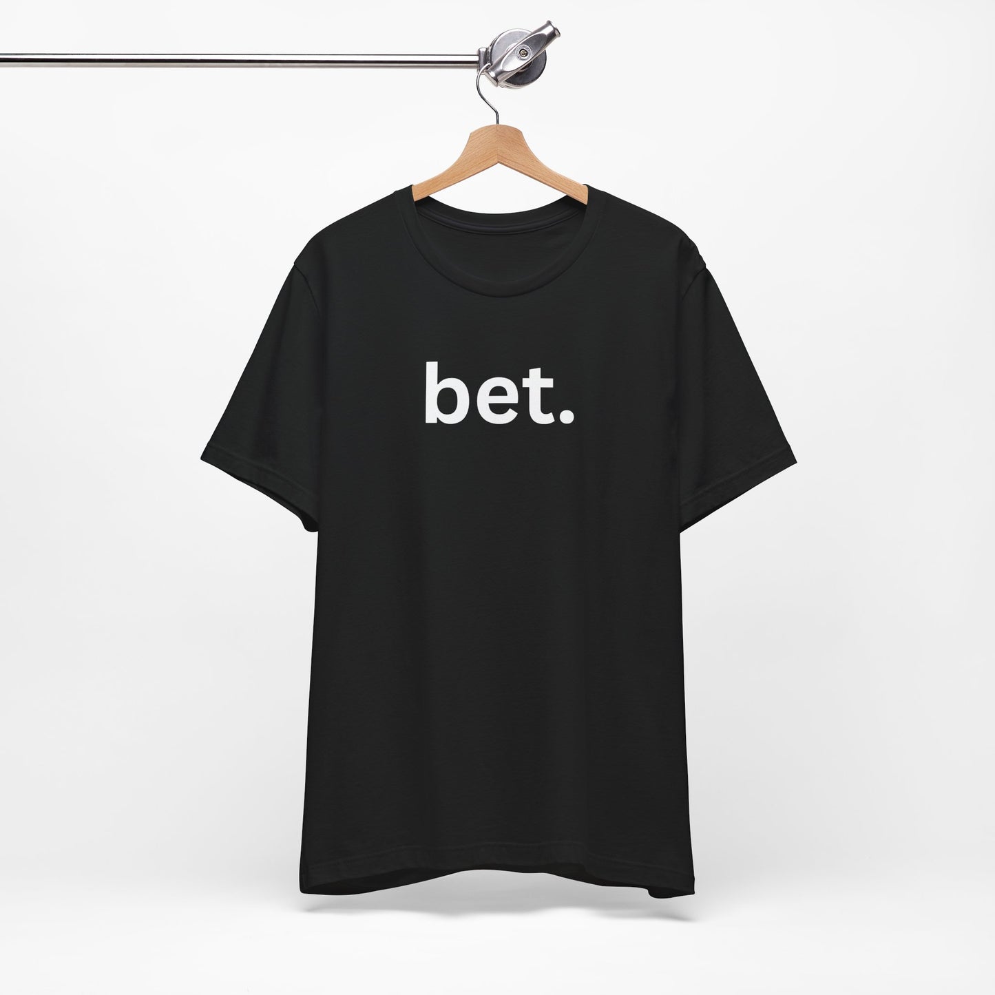 Bet T-Shirt | Premium Soft Tee (Unisex Bella Canvas)