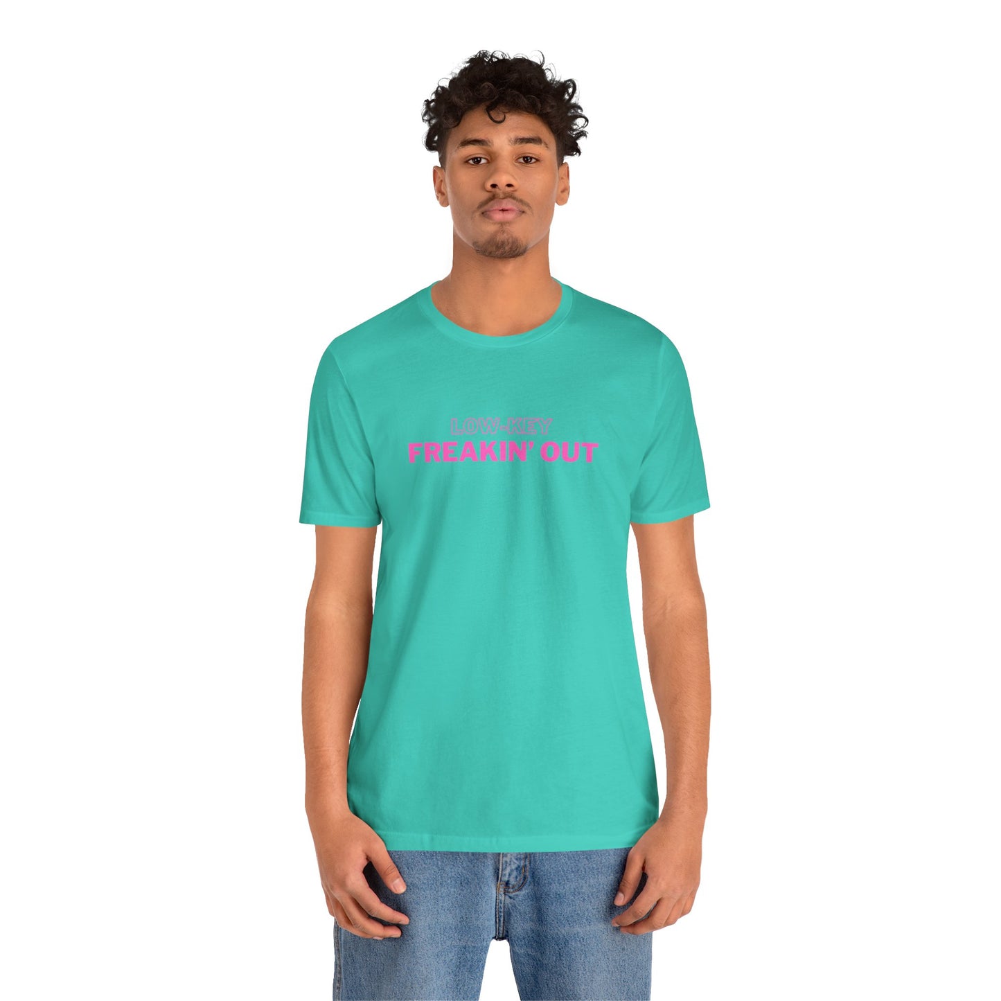 Low Key Freakin Out T-Shirt | Premium Soft Tee (Unisex Bella Canvas)