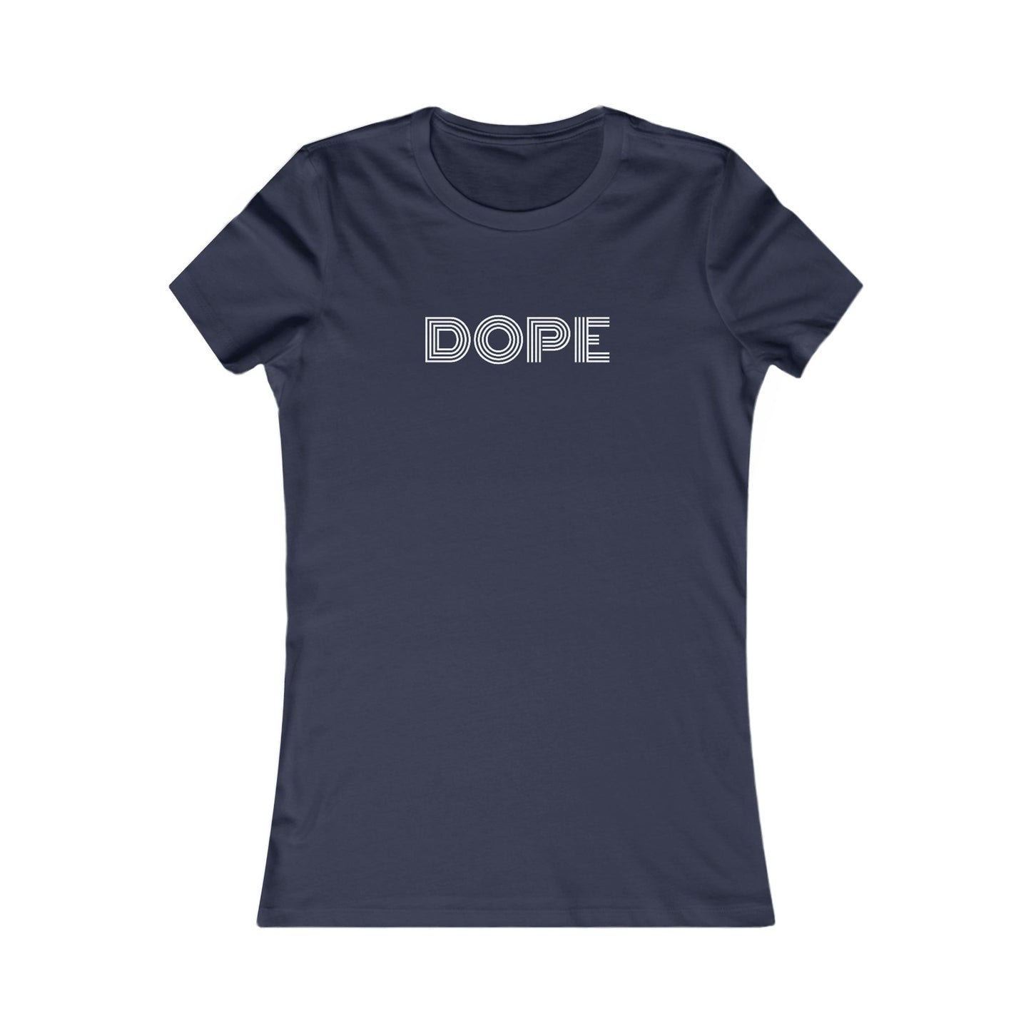 Dope T-Shirt | Women's Fitted Tee