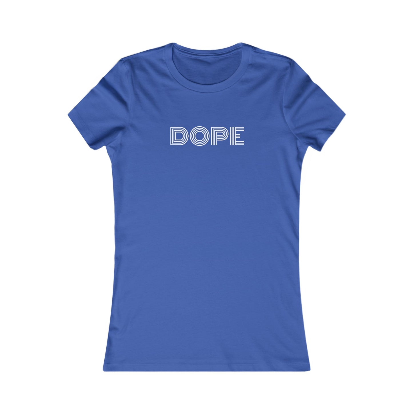 Dope T-Shirt | Women's Fitted Tee