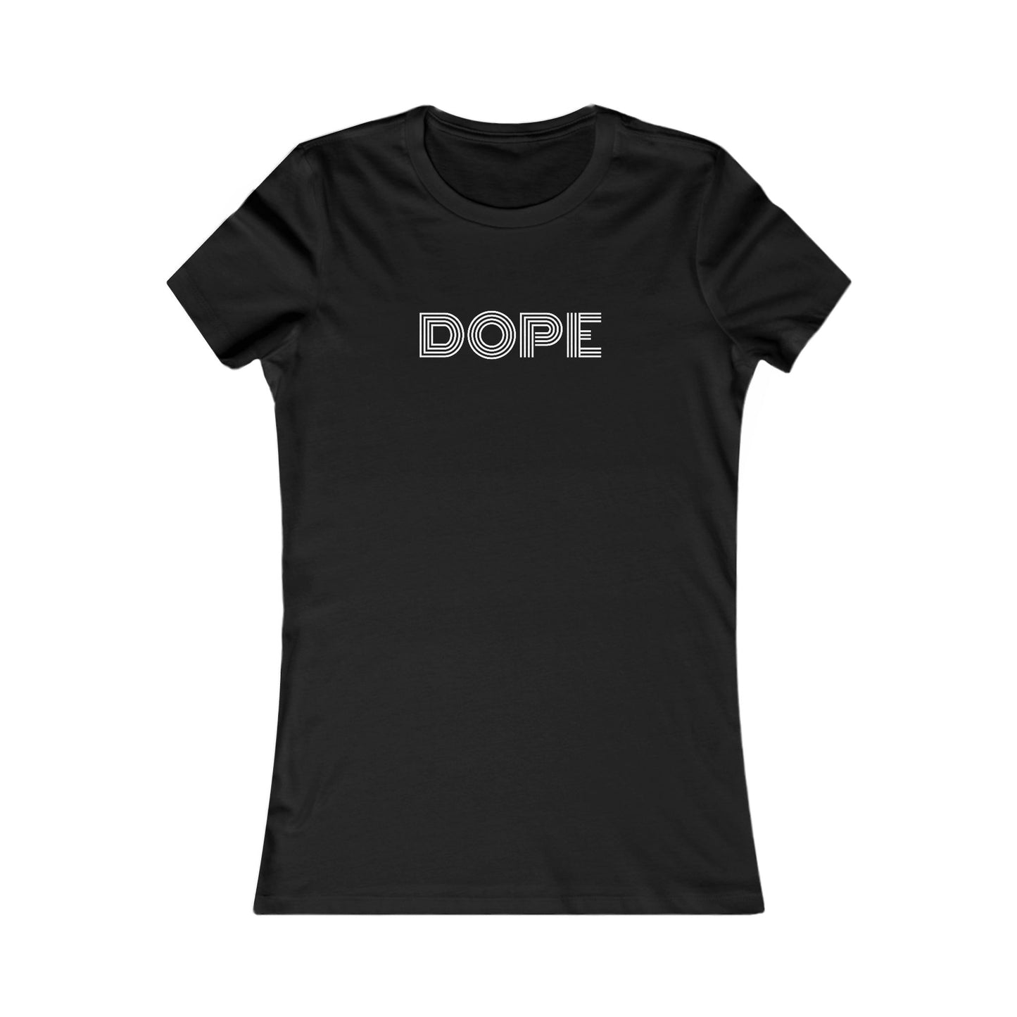 Dope T-Shirt | Women's Fitted Tee