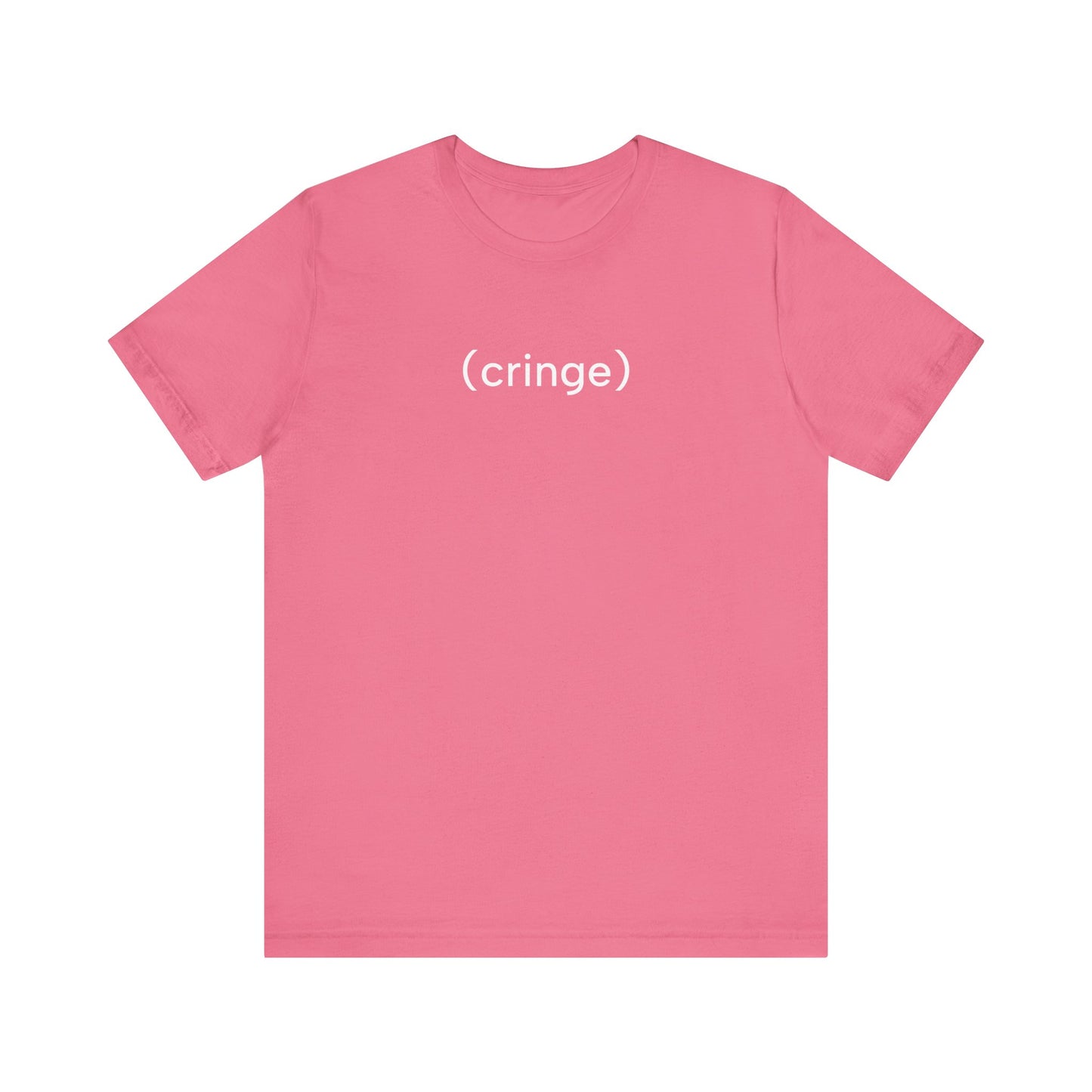 Cringe T-Shirt | Premium Soft Tee (Unisex Bella Canvas)