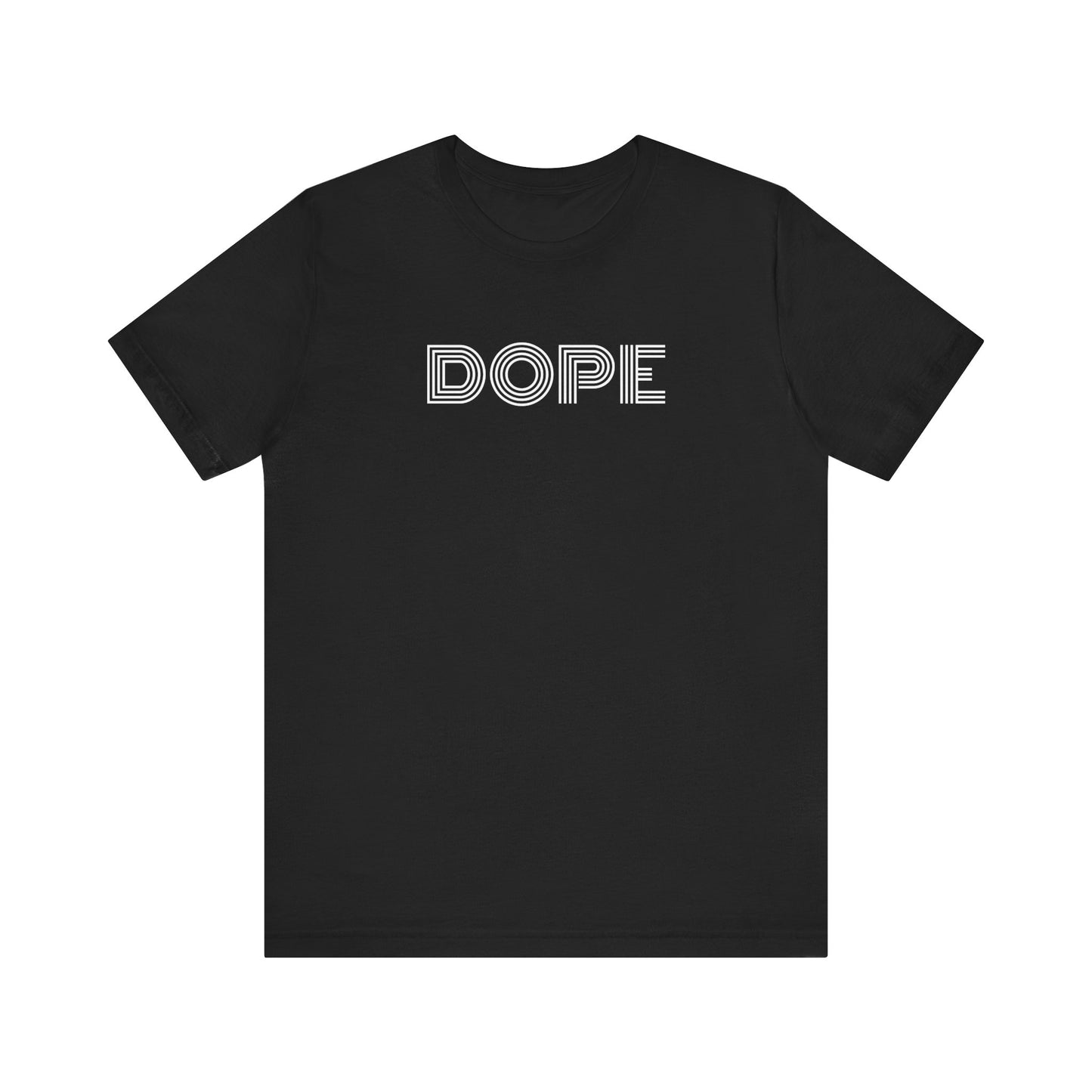 Dope T-Shirt | Premium Soft Tee (Unisex Bella Canvas)