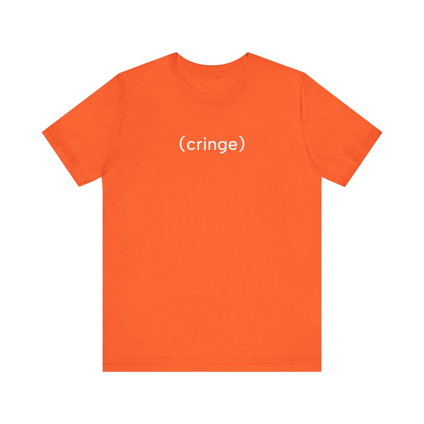 Cringe T-Shirt | Premium Soft Tee (Unisex Bella Canvas)