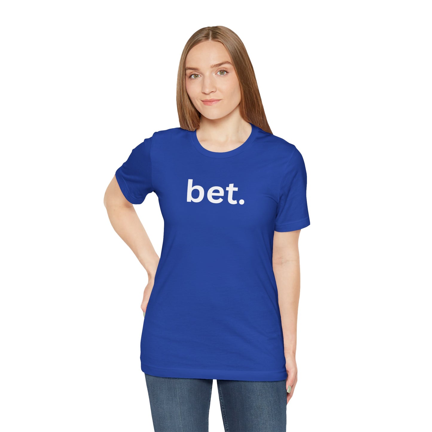 Bet T-Shirt | Premium Soft Tee (Unisex Bella Canvas)