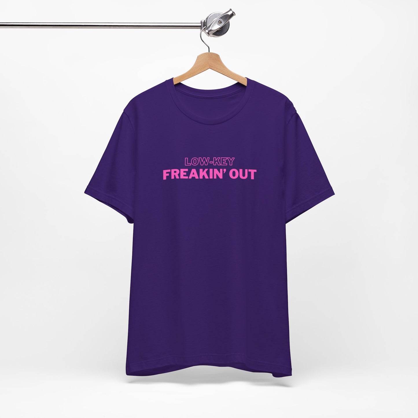 Low Key Freakin Out T-Shirt | Premium Soft Tee (Unisex Bella Canvas)