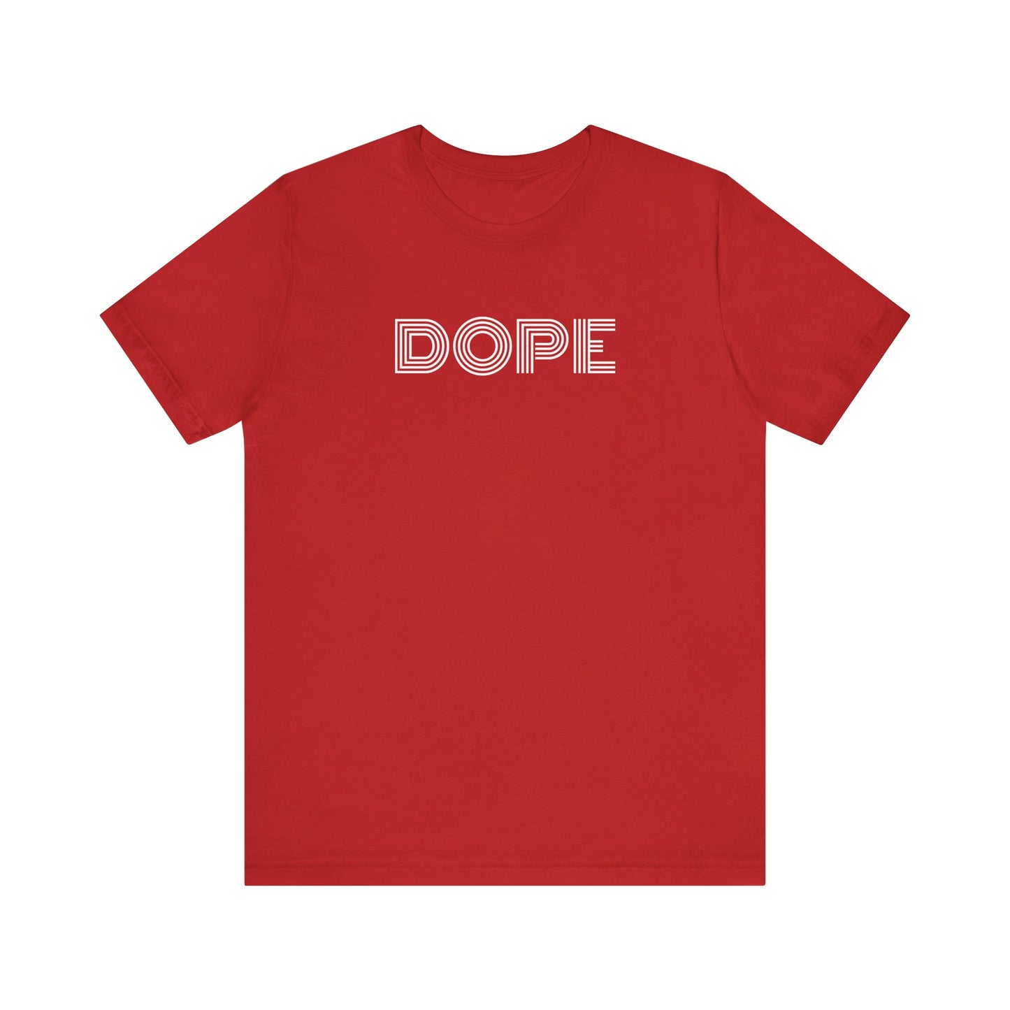 Dope T-Shirt | Premium Soft Tee (Unisex Bella Canvas)