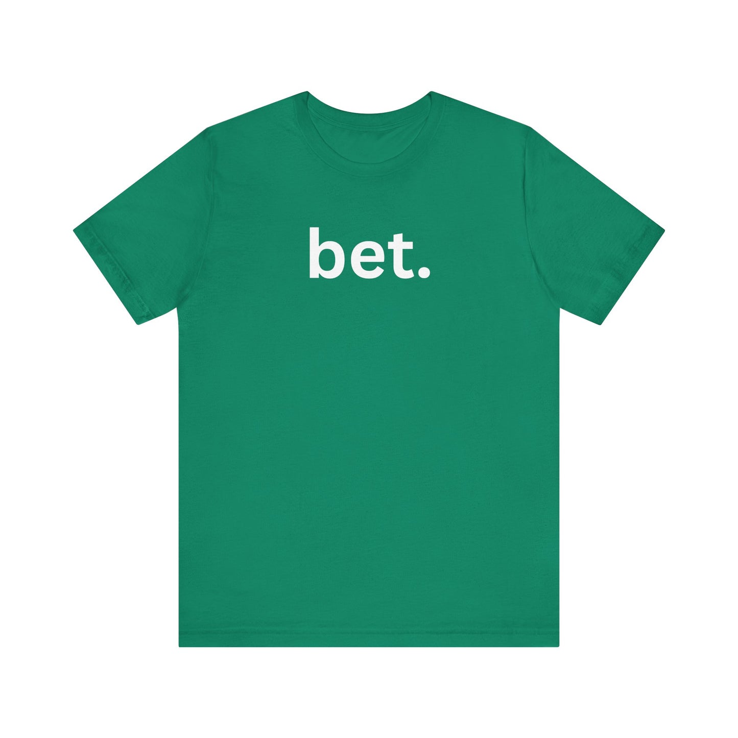 Bet T-Shirt | Premium Soft Tee (Unisex Bella Canvas)