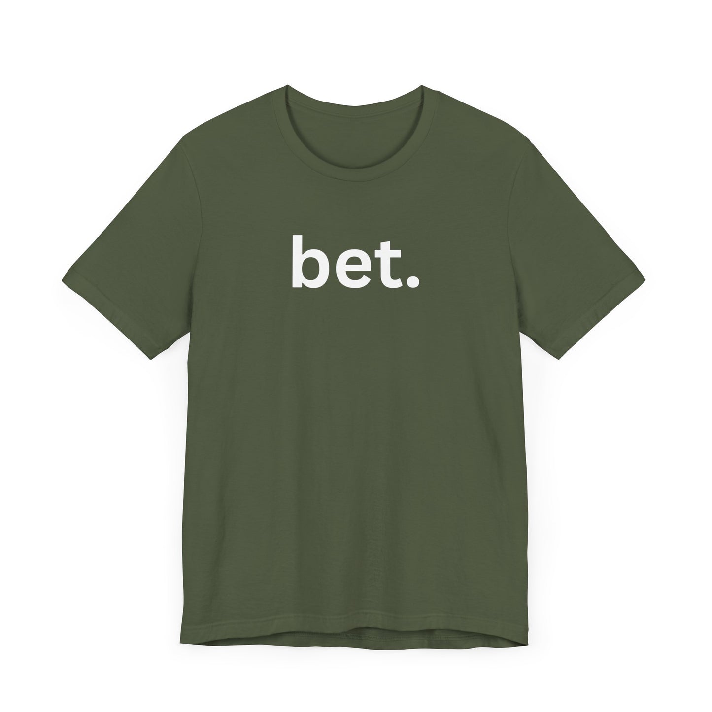 Bet T-Shirt | Premium Soft Tee (Unisex Bella Canvas)