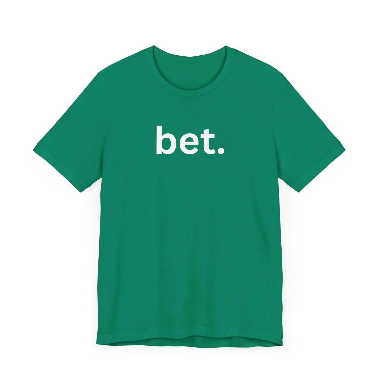 Bet T-Shirt | Premium Soft Tee (Unisex Bella Canvas)