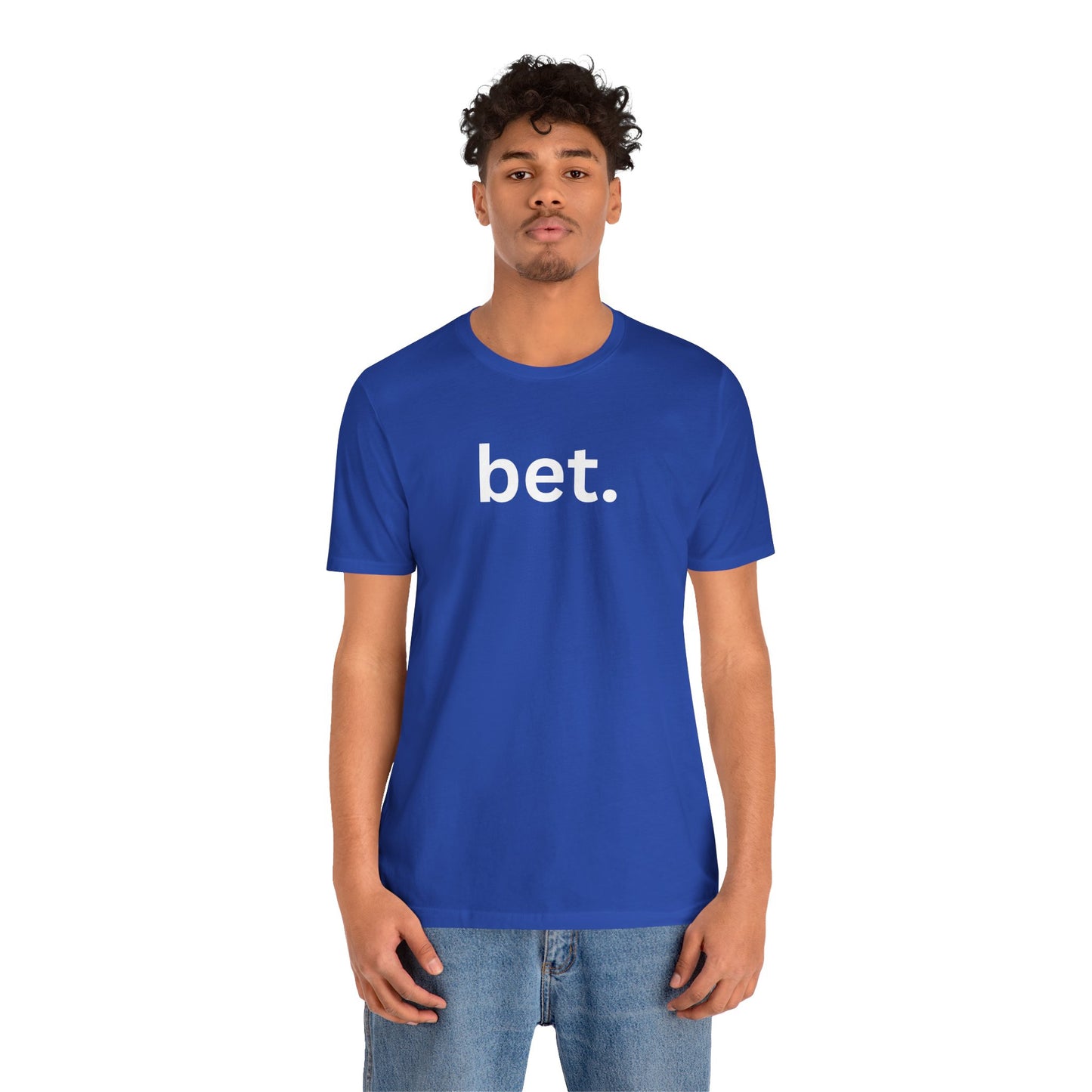 Bet T-Shirt | Premium Soft Tee (Unisex Bella Canvas)