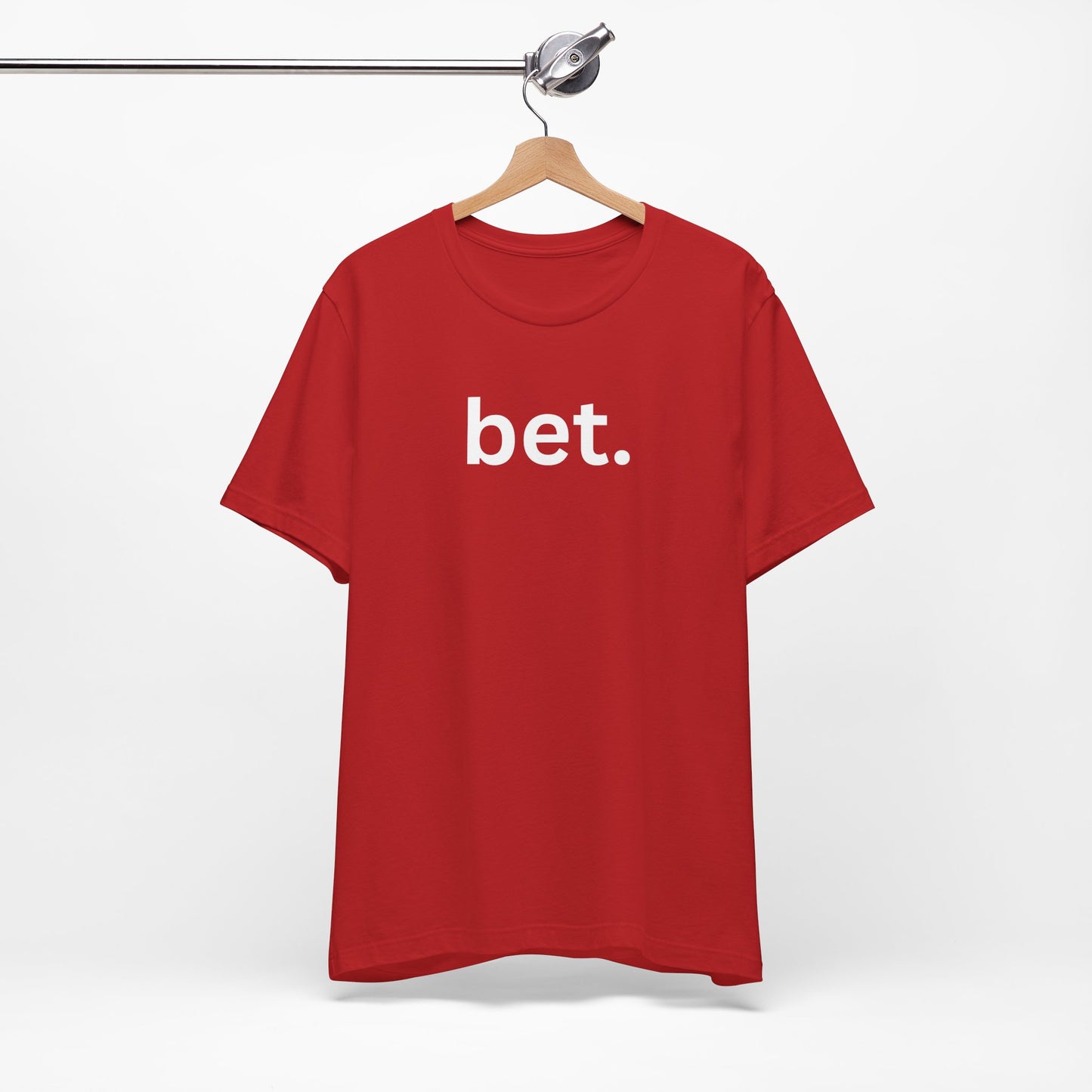 Bet T-Shirt | Premium Soft Tee (Unisex Bella Canvas)