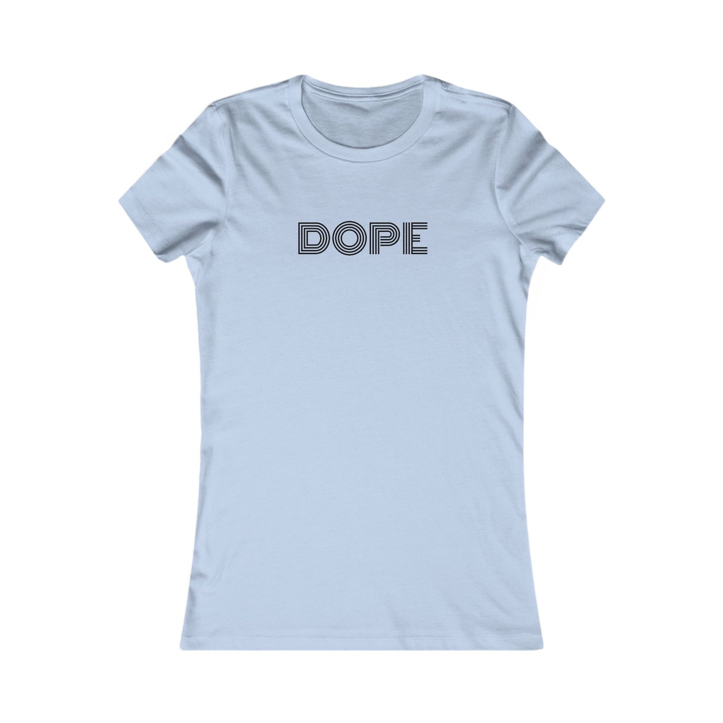 Dope T-Shirt | Women's Fitted Tee