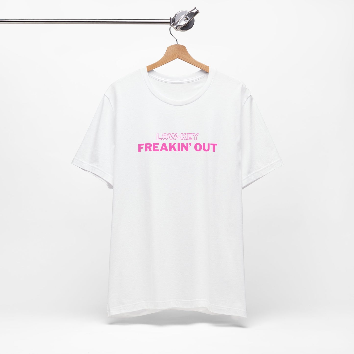 Low Key Freakin Out T-Shirt | Premium Soft Tee (Unisex Bella Canvas)