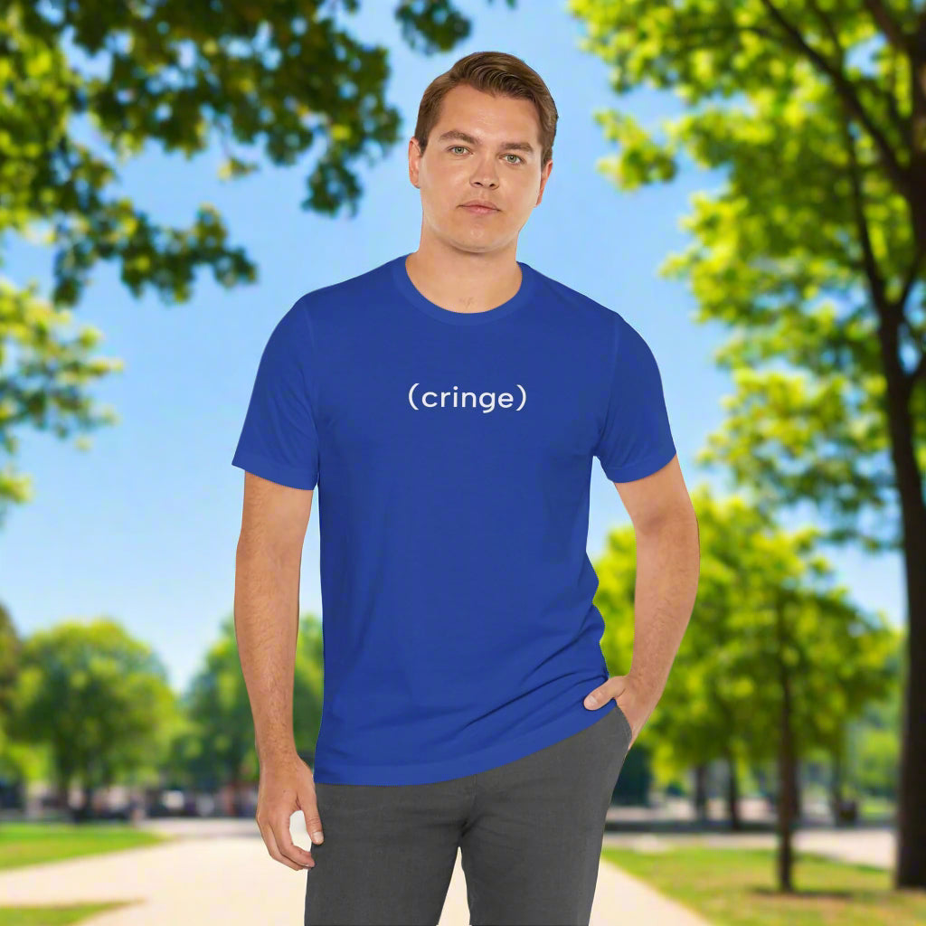 Cringe T-Shirt | Premium Soft Tee (Unisex Bella Canvas)