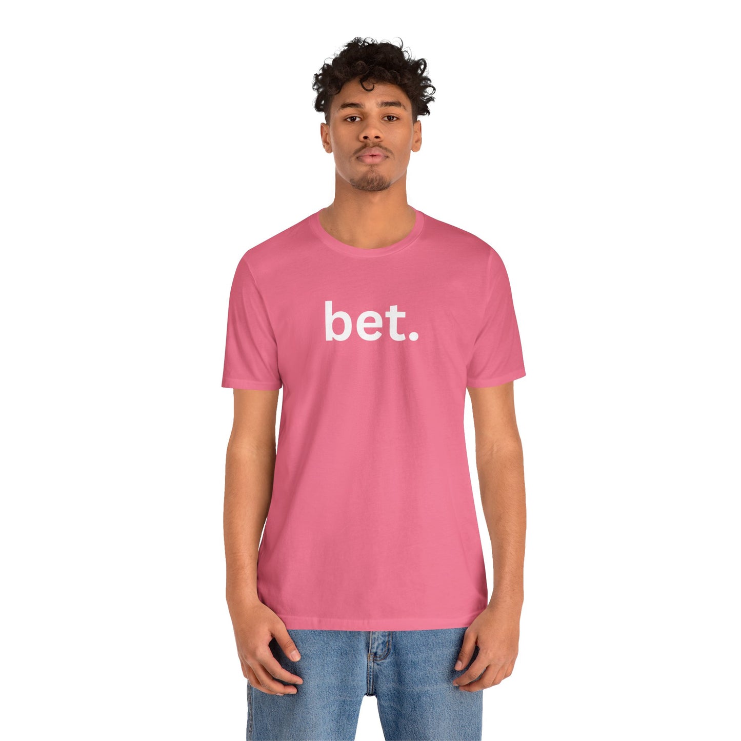 Bet T-Shirt | Premium Soft Tee (Unisex Bella Canvas)