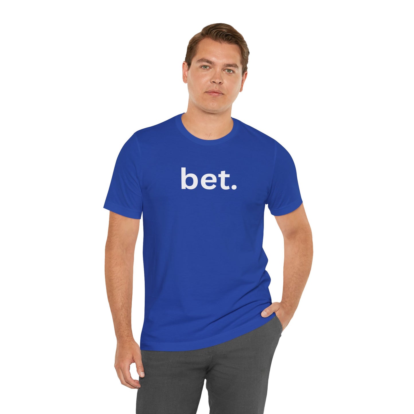 Bet T-Shirt | Premium Soft Tee (Unisex Bella Canvas)