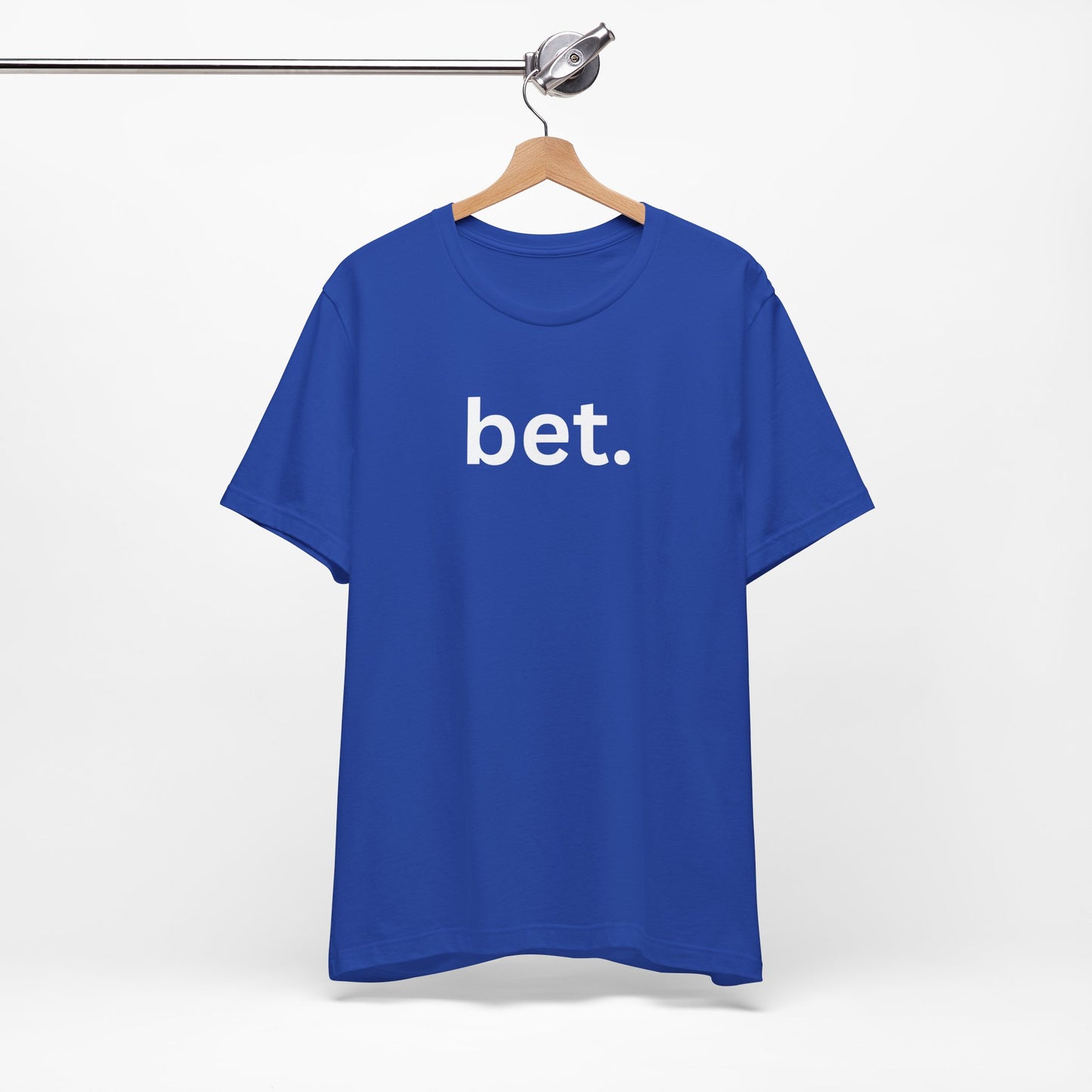Bet T-Shirt | Premium Soft Tee (Unisex Bella Canvas)