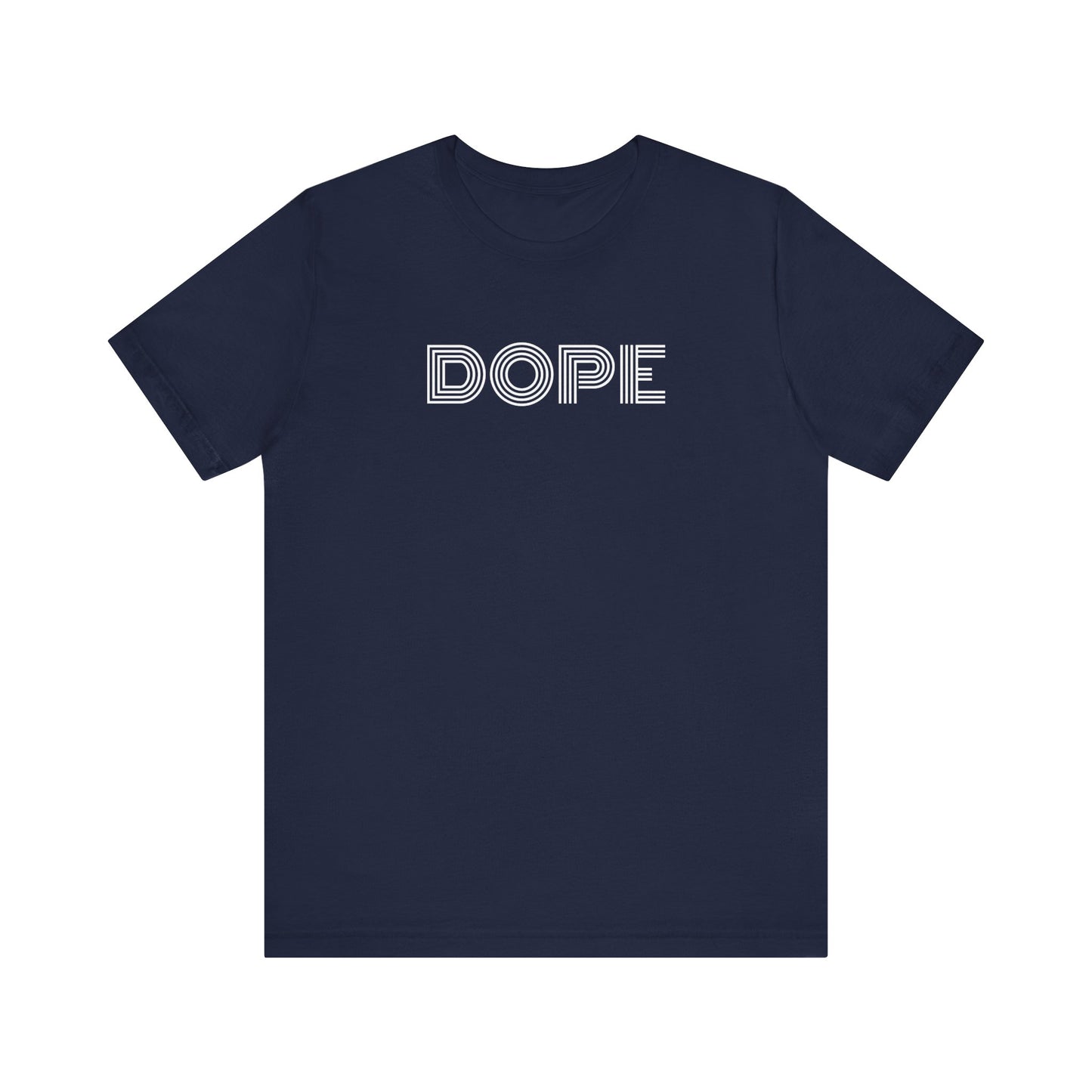 Dope T-Shirt | Premium Soft Tee (Unisex Bella Canvas)