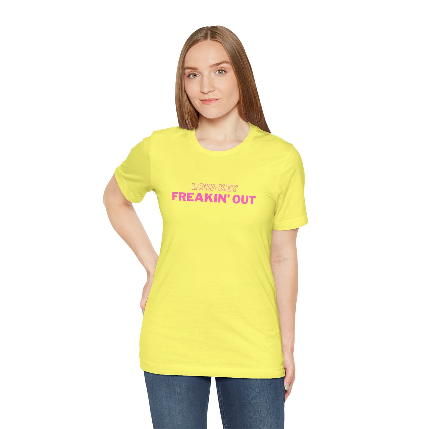 Low Key Freakin Out T-Shirt | Premium Soft Tee (Unisex Bella Canvas)