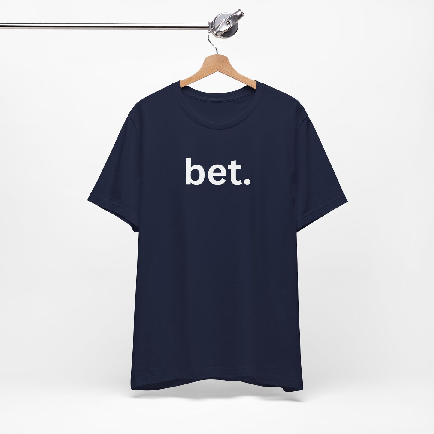 Bet T-Shirt | Premium Soft Tee (Unisex Bella Canvas)