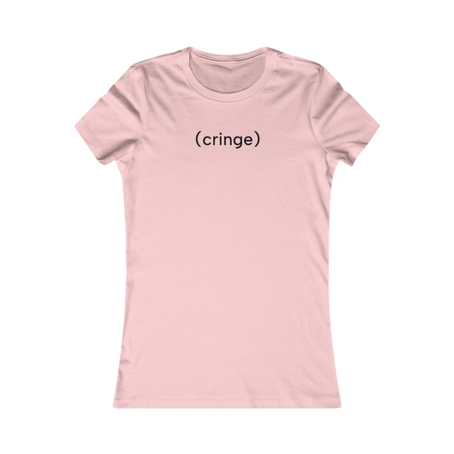 Cringe T-Shirt | Women's Fitted Tee
