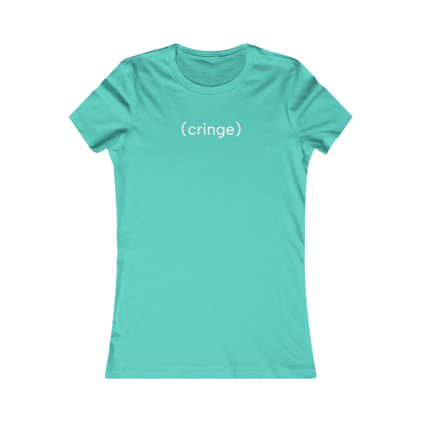 Cringe T-Shirt | Women's Fitted Tee