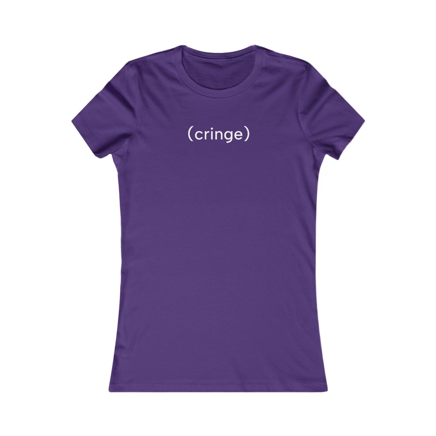 Cringe T-Shirt | Women's Fitted Tee