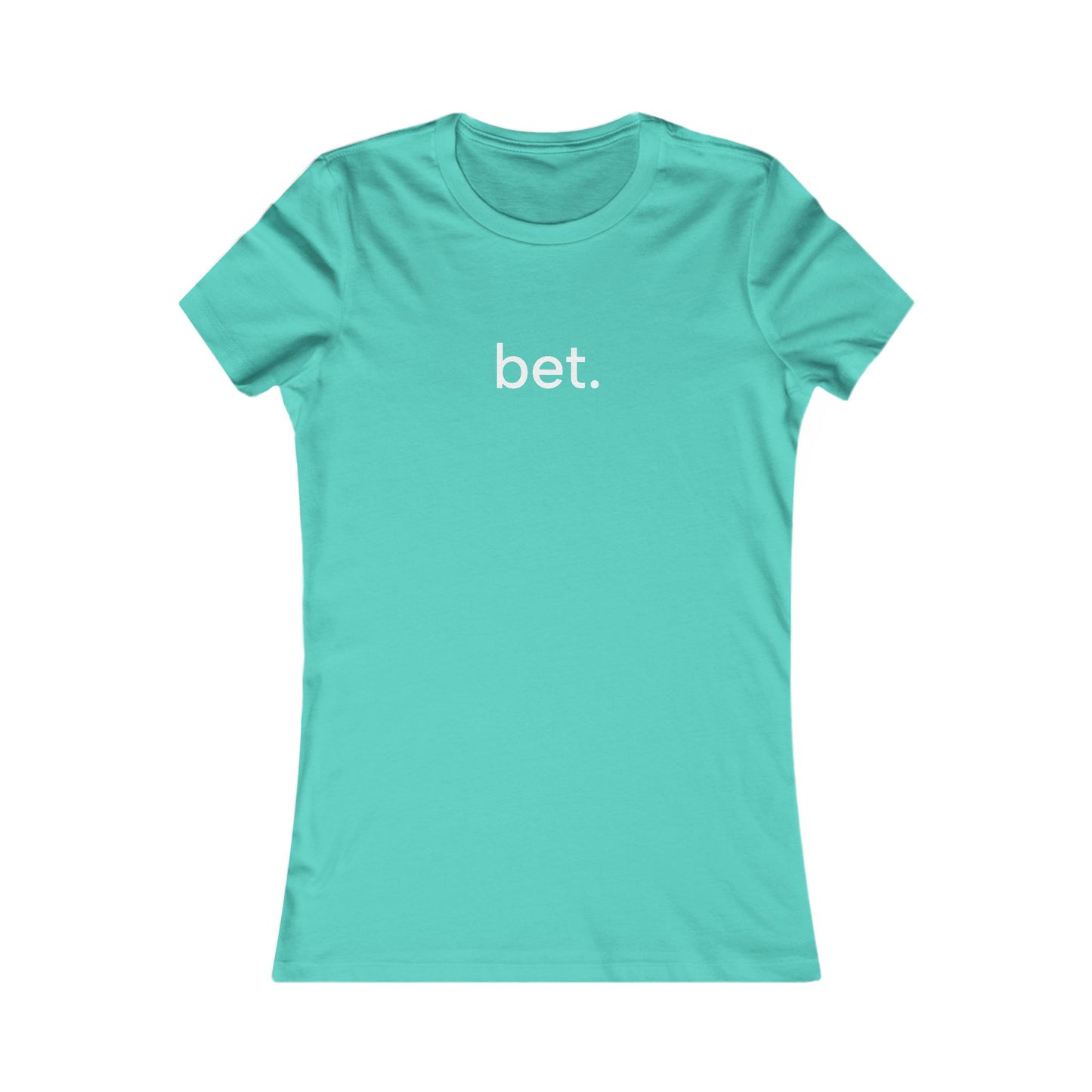 Bet T-Shirt | Women's Fitted Tee