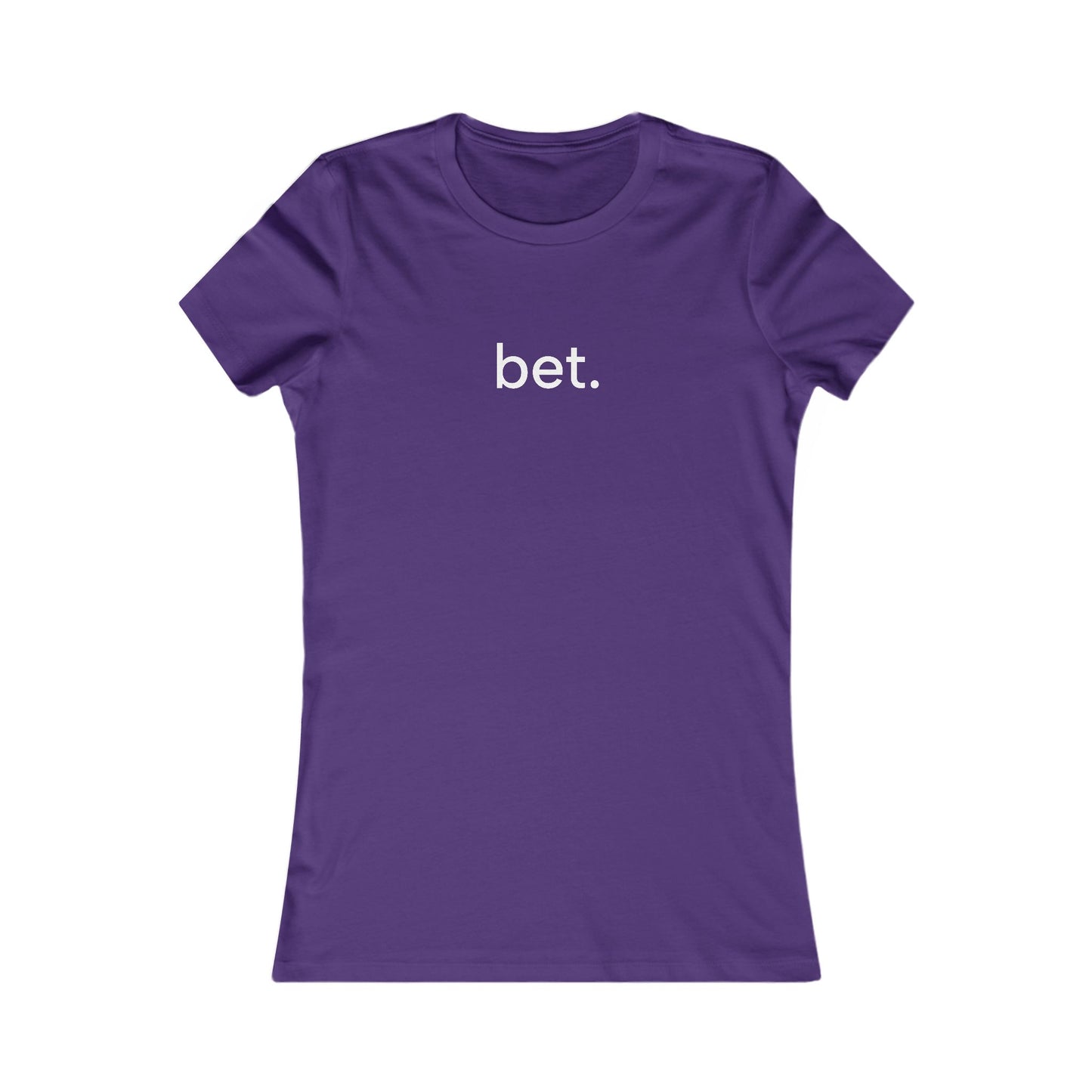 Bet T-Shirt | Women's Fitted Tee