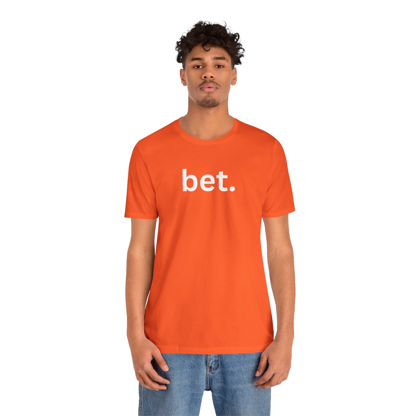 Bet T-Shirt | Premium Soft Tee (Unisex Bella Canvas)