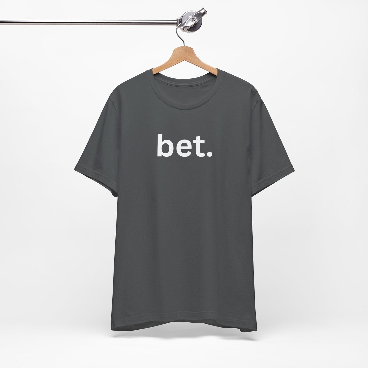 Bet T-Shirt | Premium Soft Tee (Unisex Bella Canvas)