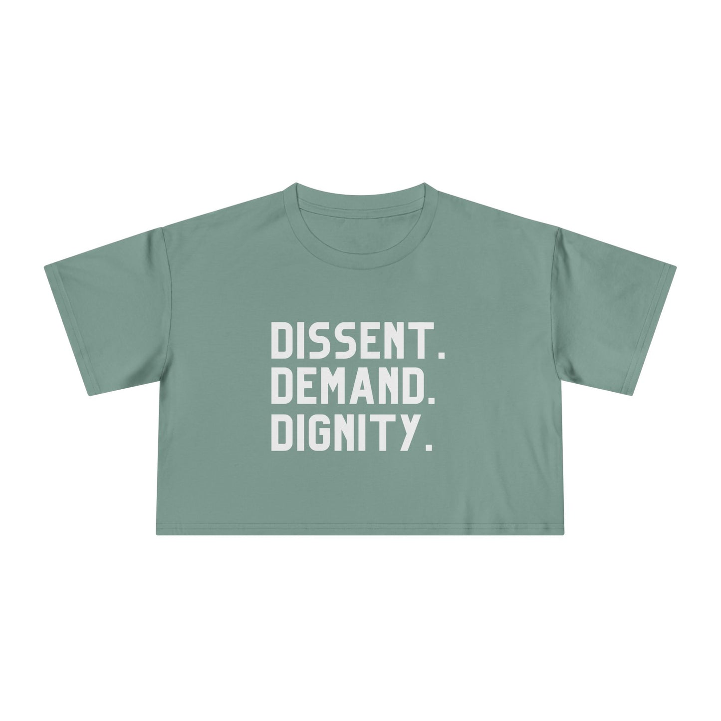 Dissent. Demand. Dignity (Women's Crop Tee)