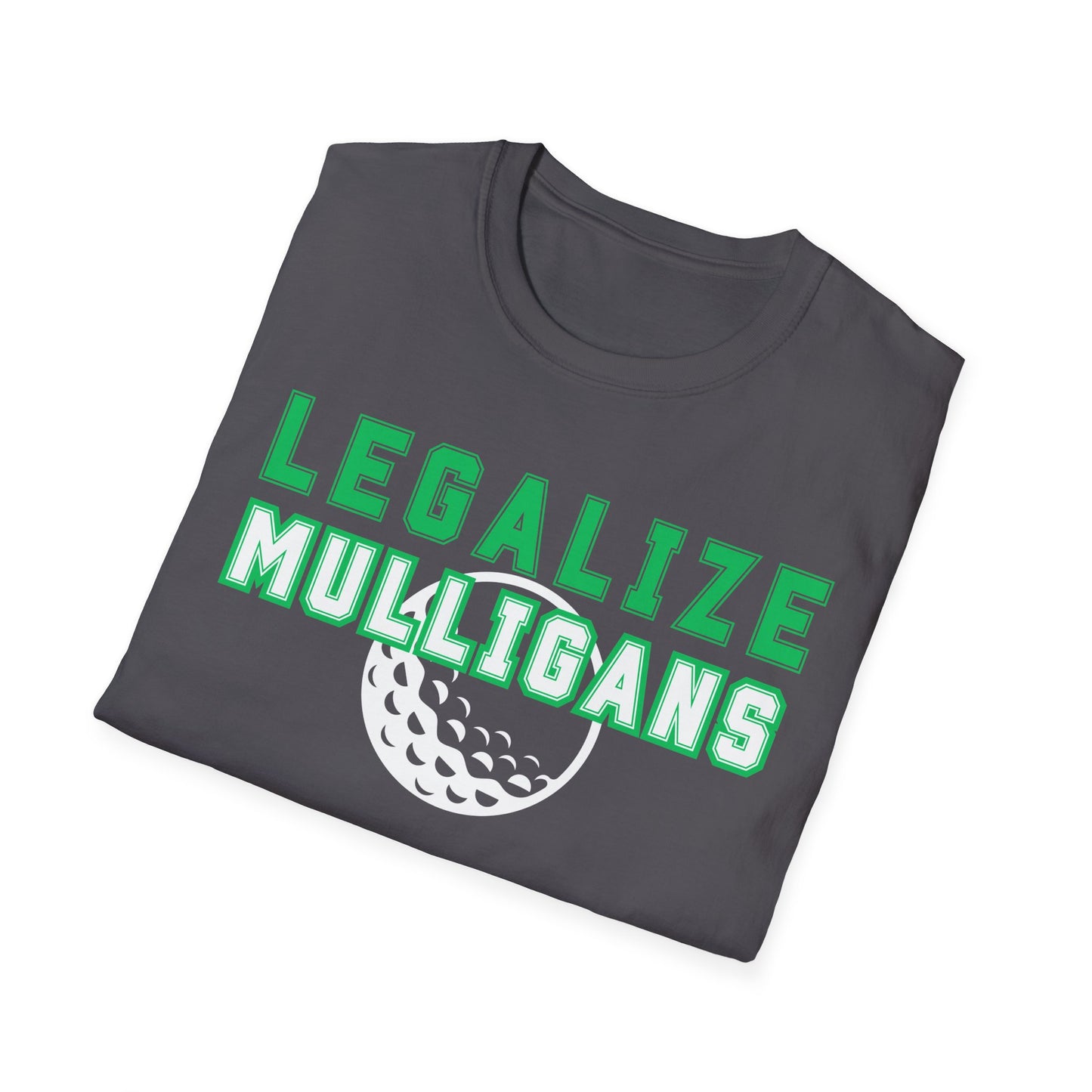 Legalize Mulligans Funny Golf T-Shirt | Premium Soft Tee