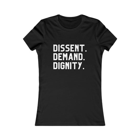 Dissent. Demand. Dignity. (Women's Fitted Tee)