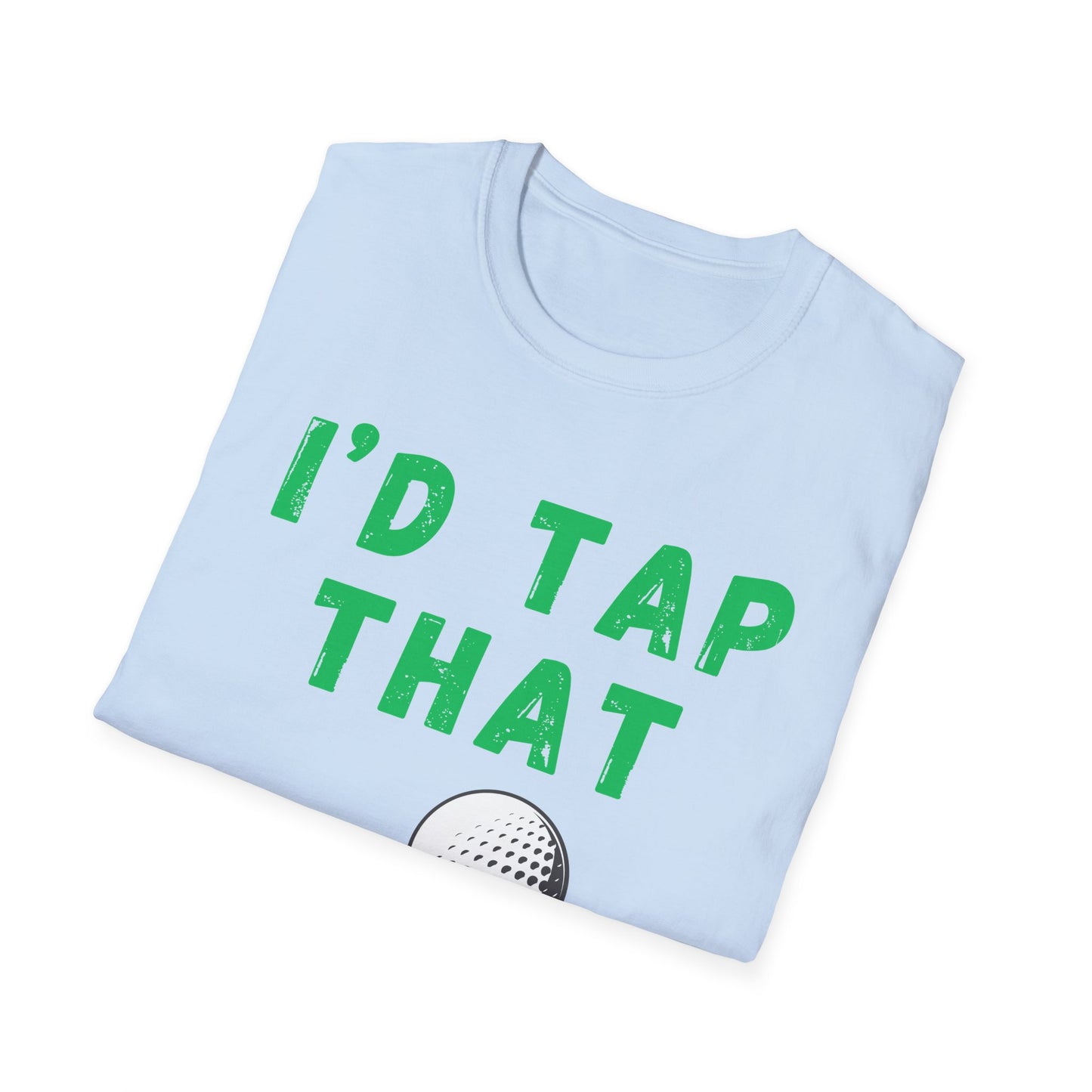 I'd Tap That Funny Golf T-Shirt | Premium Soft Tee