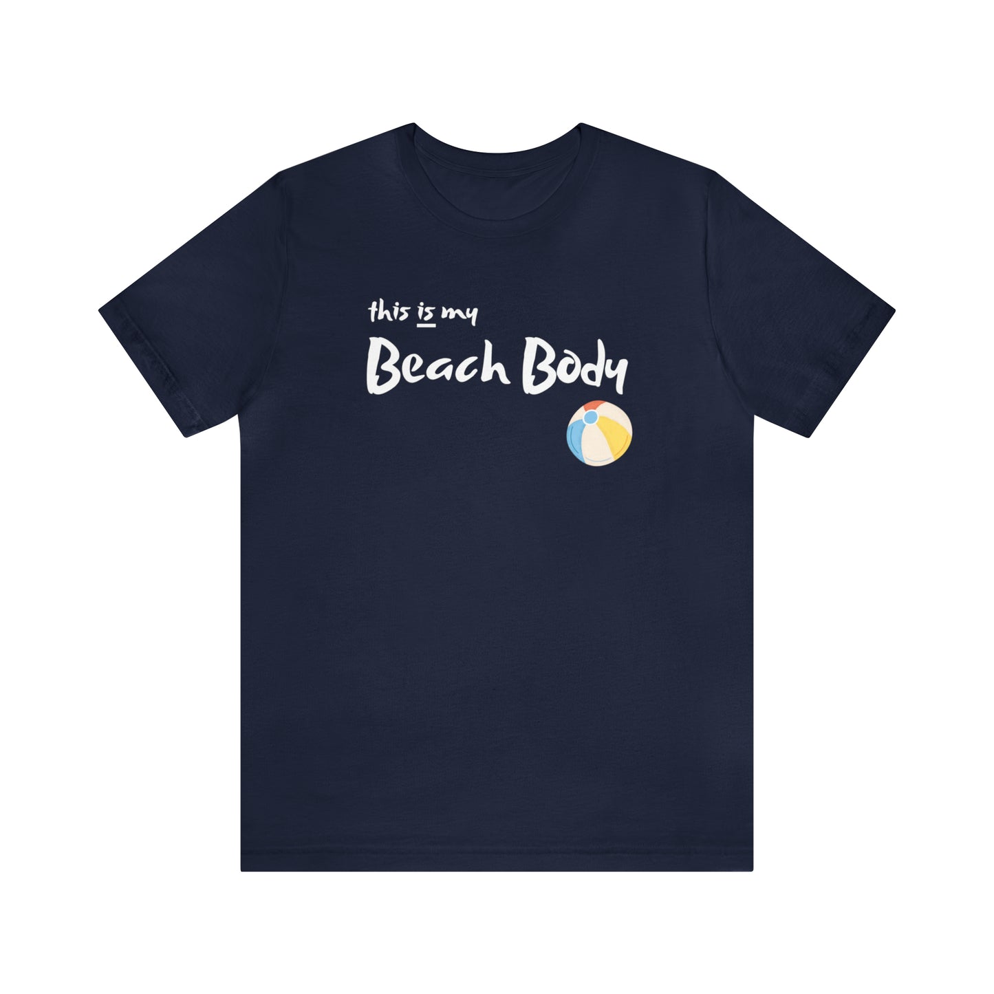 This Is My Beach Body | Men/Unisex T-Shirt - Mightee