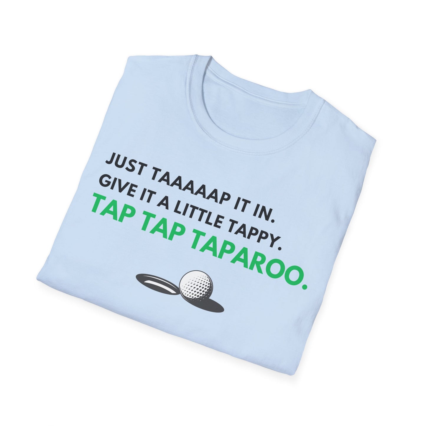 Just Tap It In Funny Golf T-Shirt | Premium Soft Tee