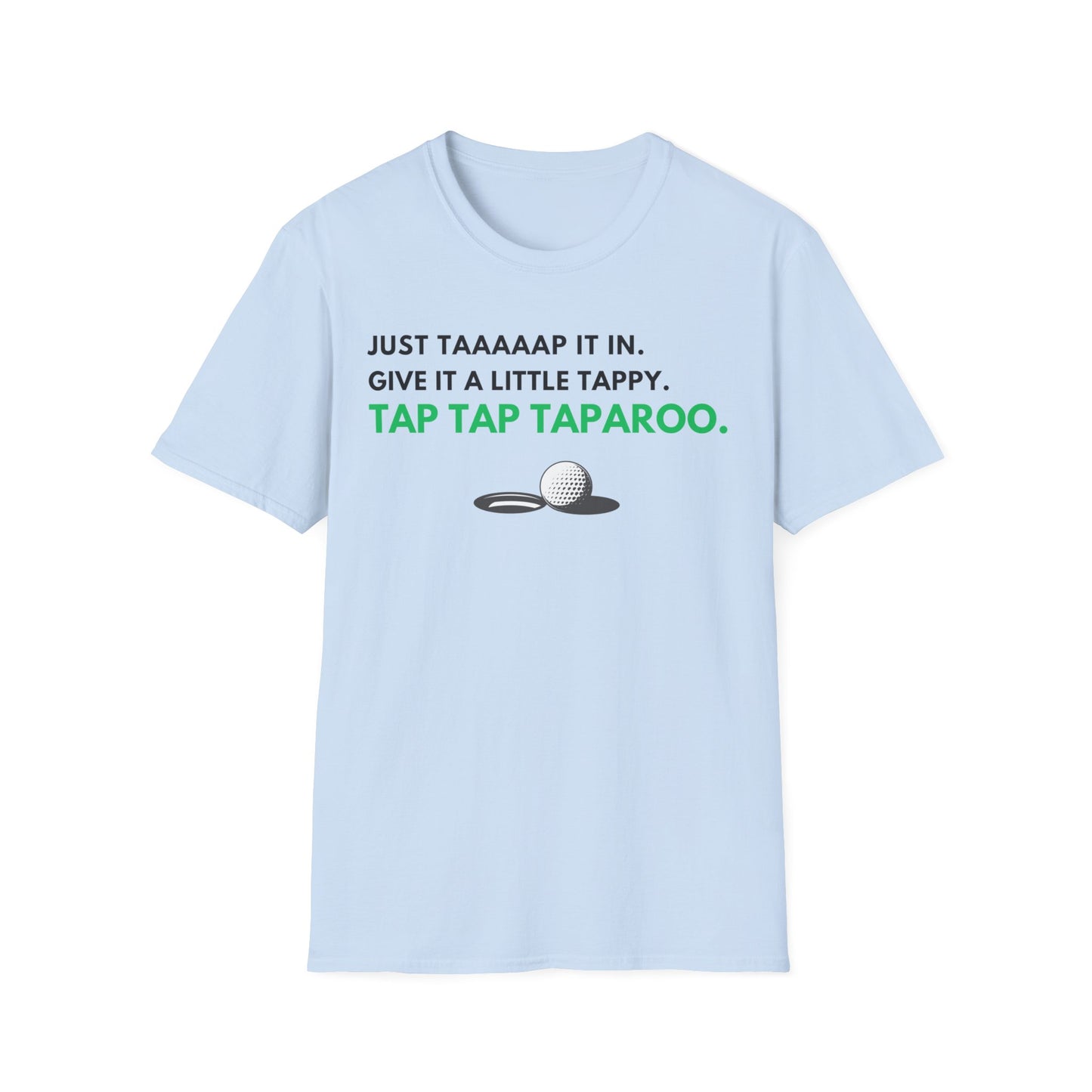 Just Tap It In Funny Golf T-Shirt | Premium Soft Tee