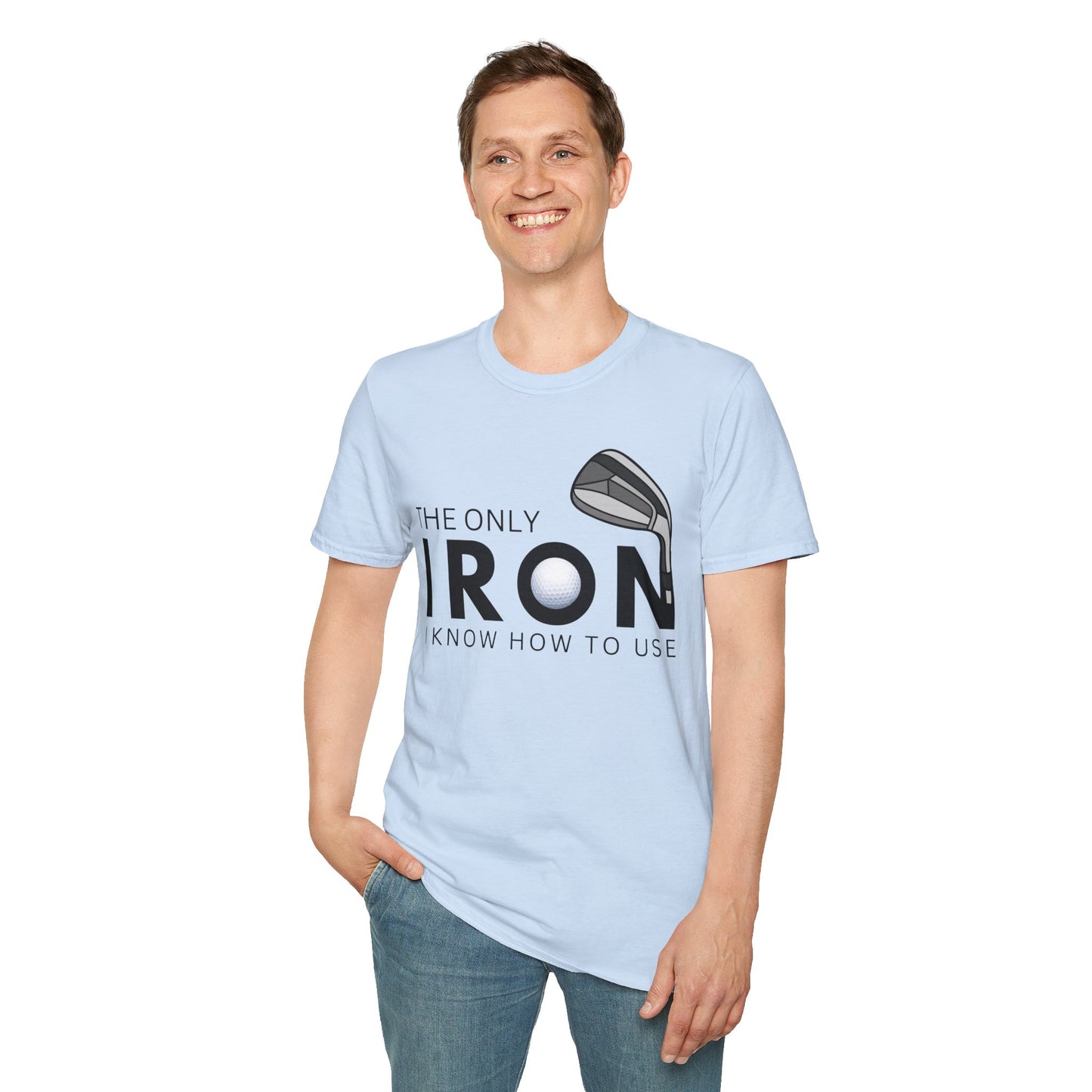 The Only Iron Funny Golf T-Shirt | Premium Soft Tee