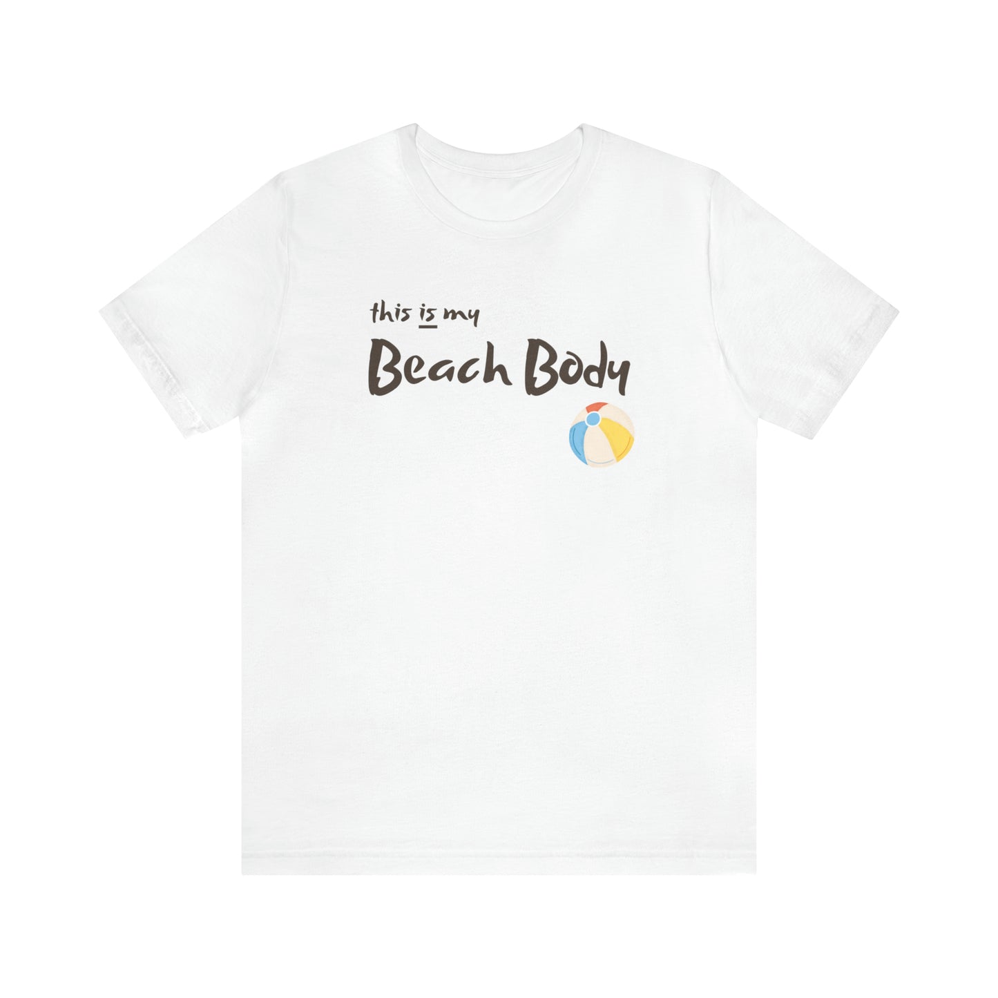 This Is My Beach Body | Men/Unisex T-Shirt - Mightee