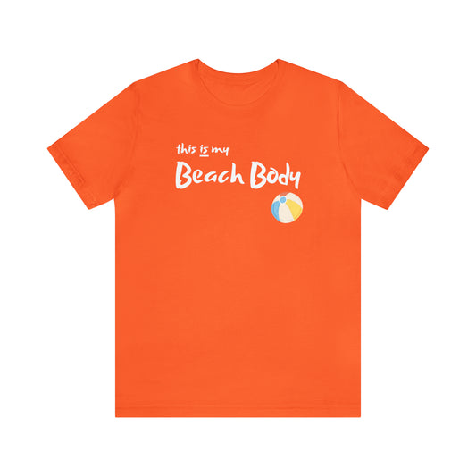 This Is My Beach Body | Men/Unisex T-Shirt - Mightee