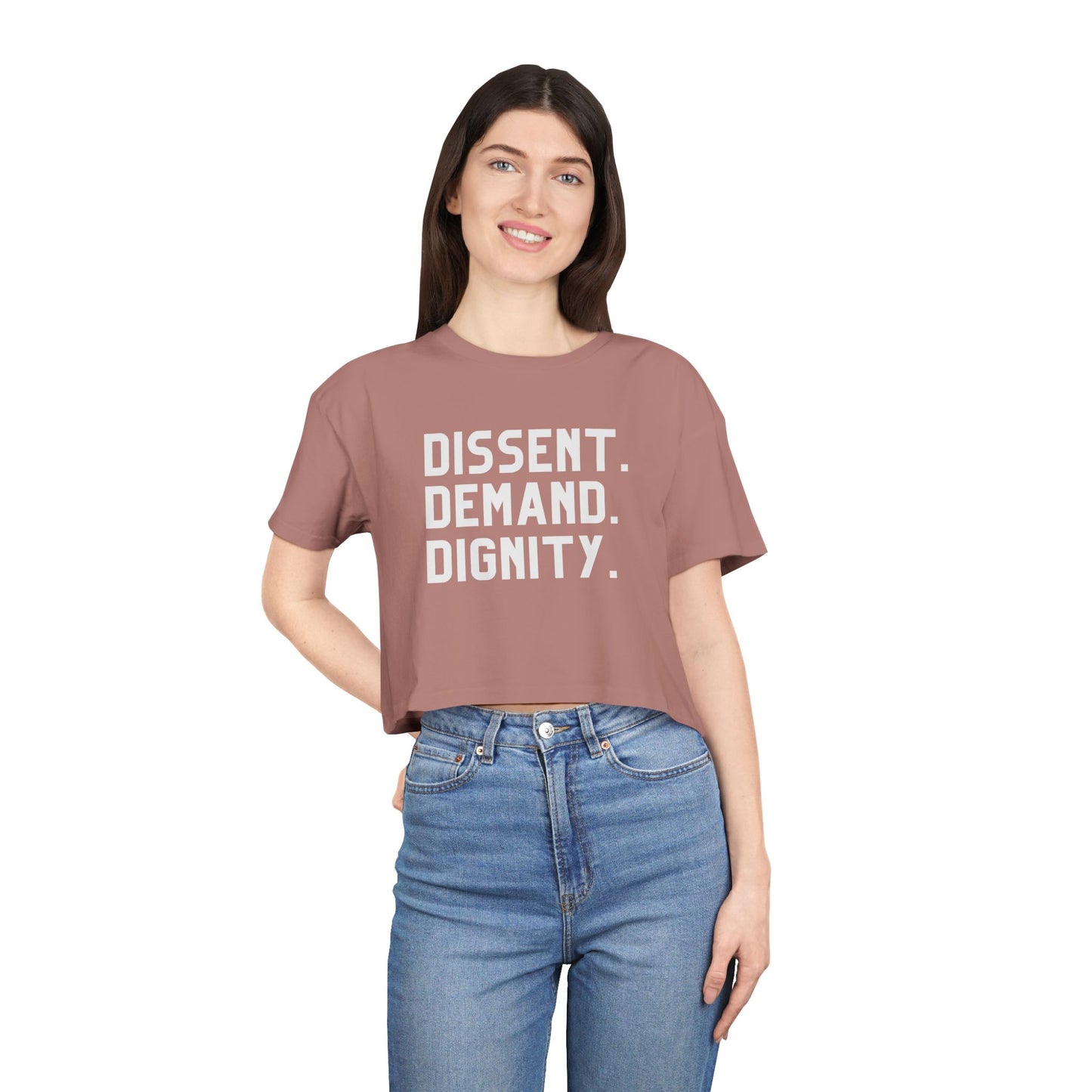 Dissent. Demand. Dignity (Women's Crop Tee)