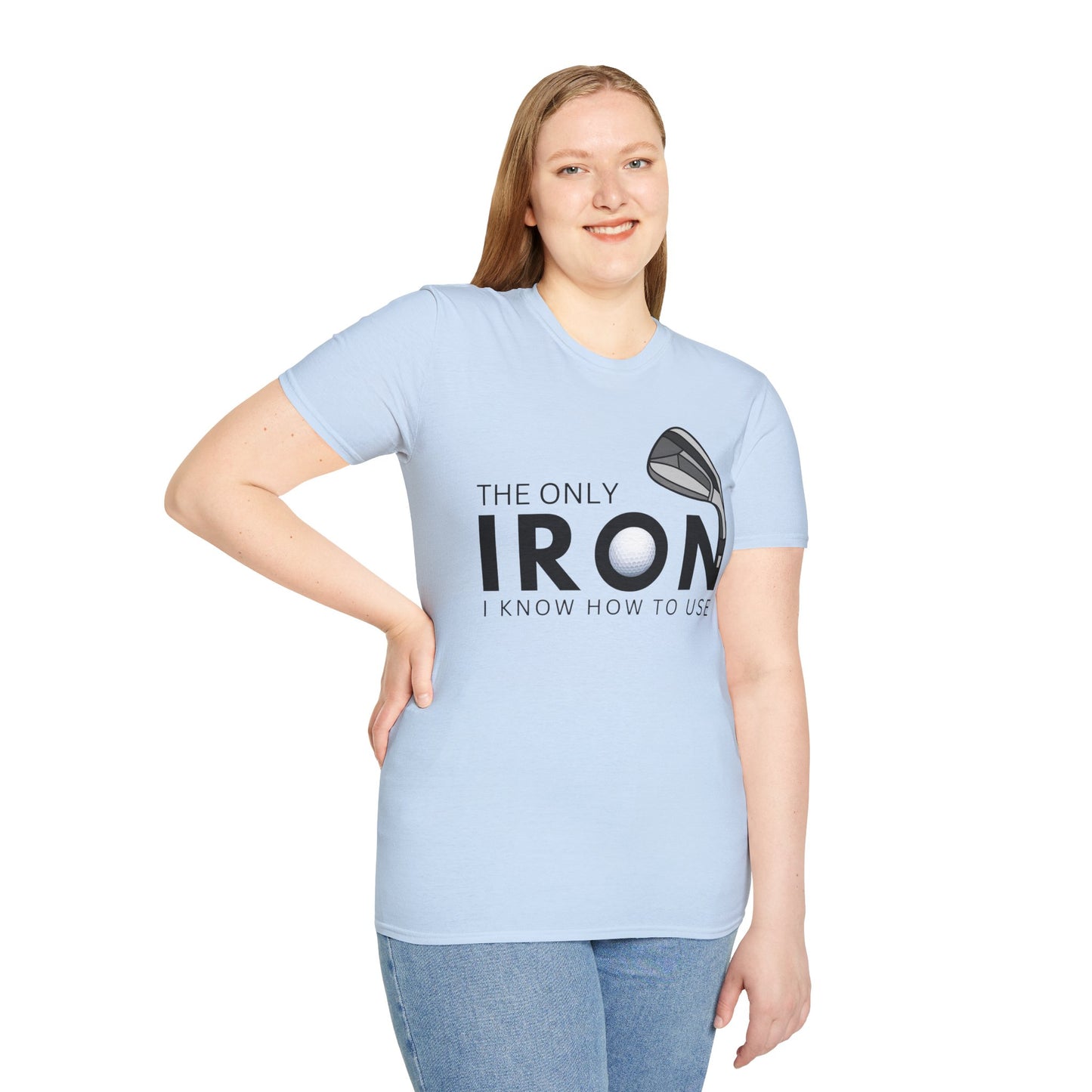 The Only Iron Funny Golf T-Shirt | Premium Soft Tee