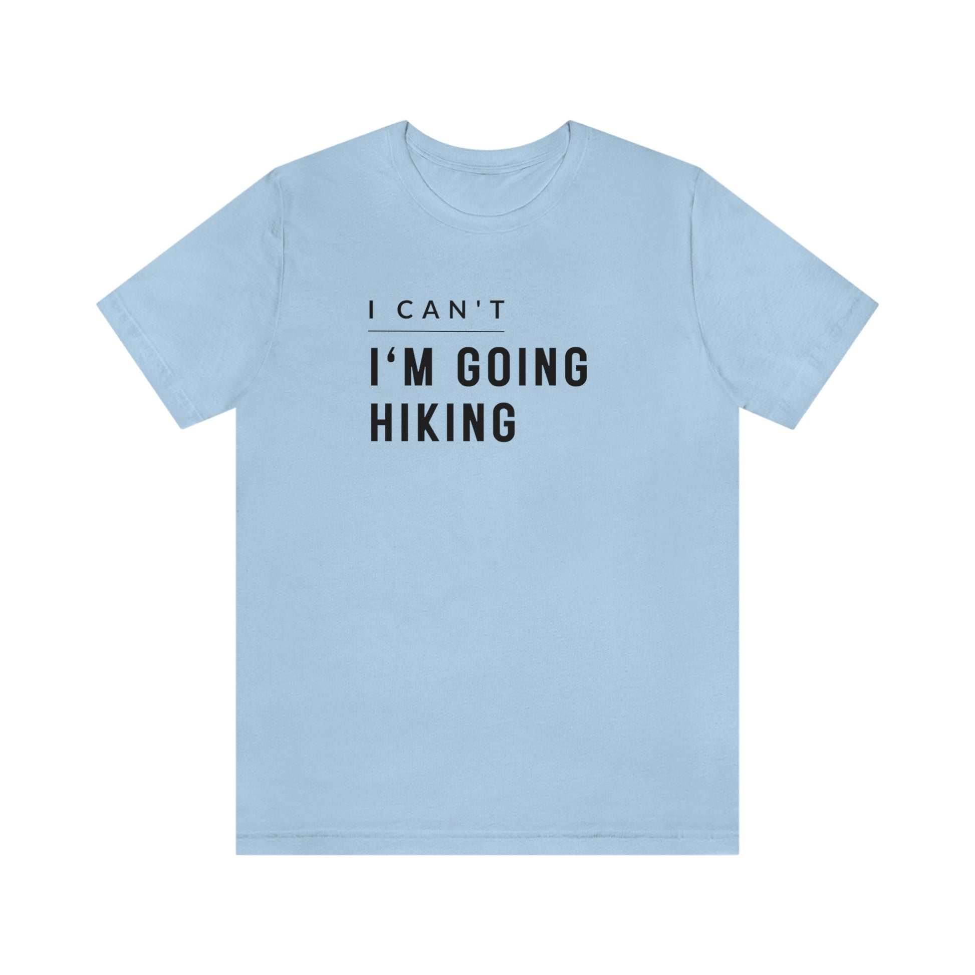 I'm Going Hiking | Unisex Jersey Short Sleeve Tee - Mightee