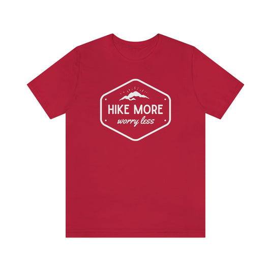 Hike More Worry Less | Unisex Jersey Short Sleeve Tee - Mightee