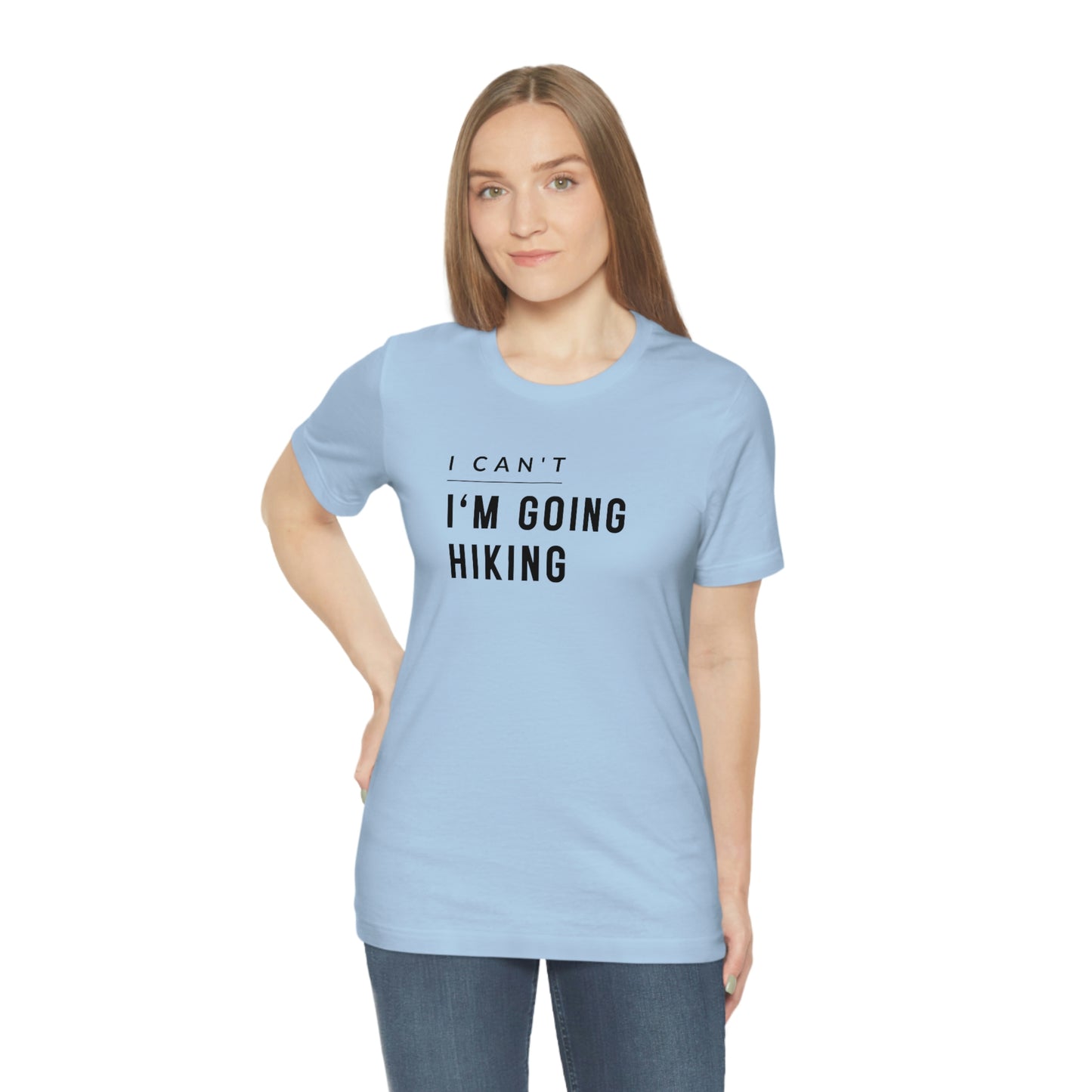 I'm Going Hiking | Unisex Jersey Short Sleeve Tee - Mightee