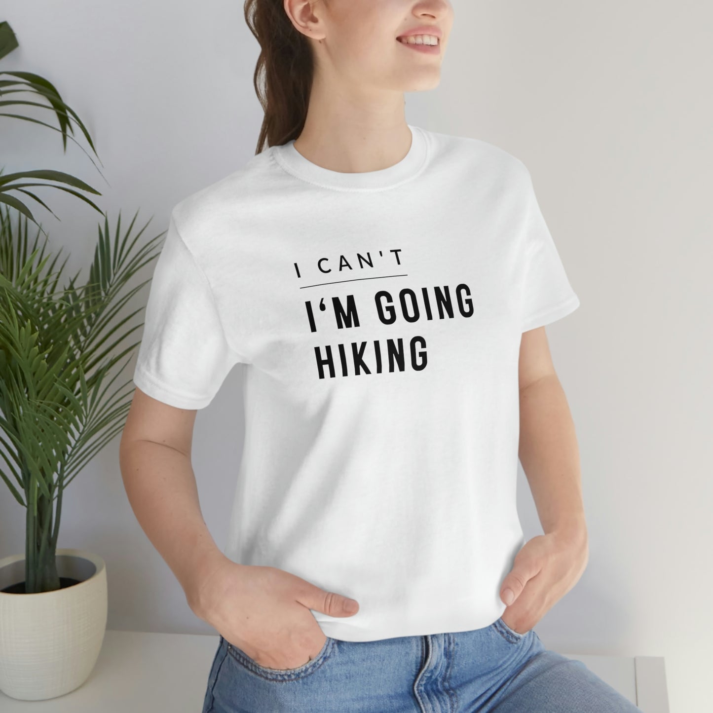 I'm Going Hiking | Unisex Jersey Short Sleeve Tee - Mightee