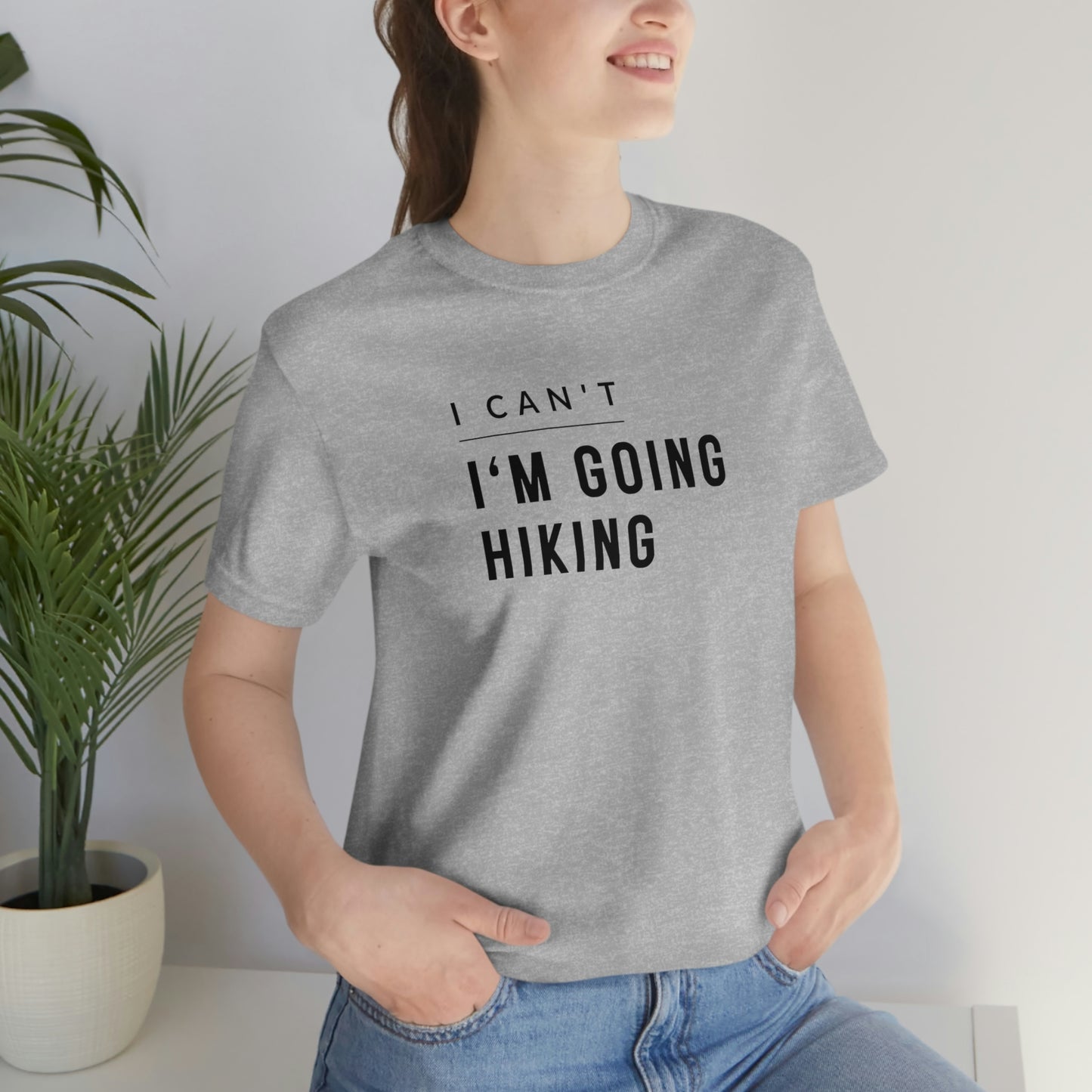 I'm Going Hiking | Unisex Jersey Short Sleeve Tee - Mightee